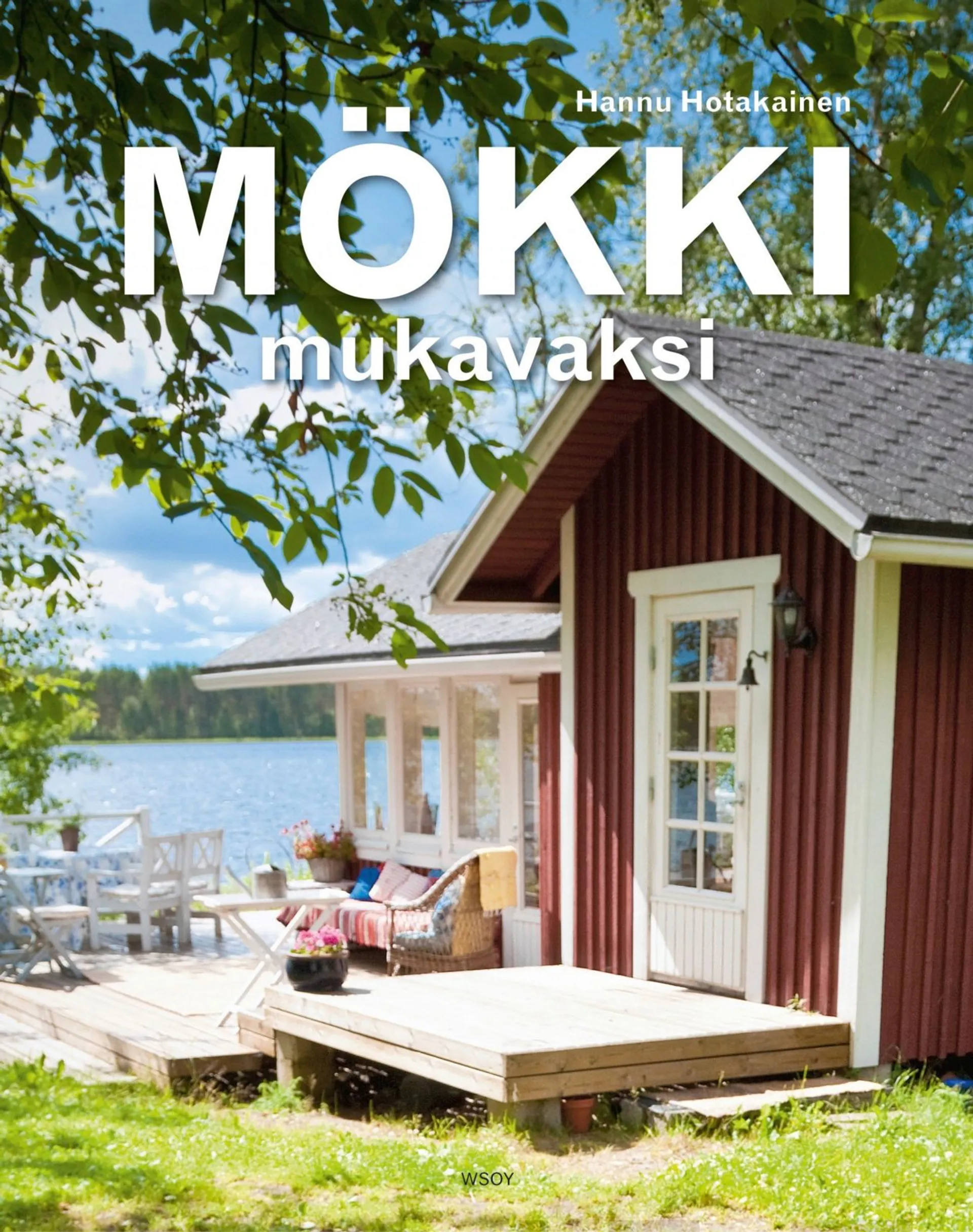 Mökki mukavaksi