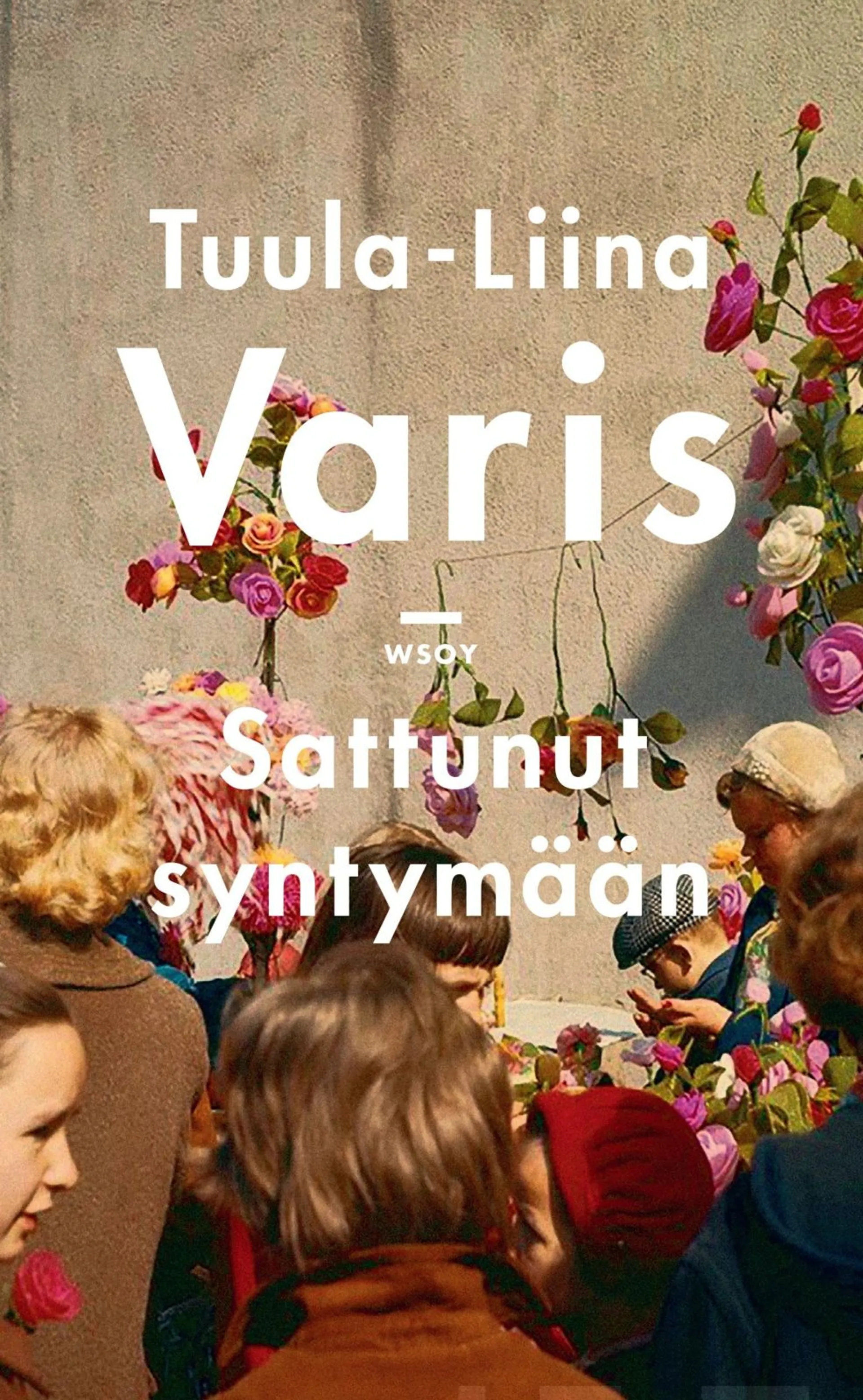 Varis, Sattunut syntymään - Romaani