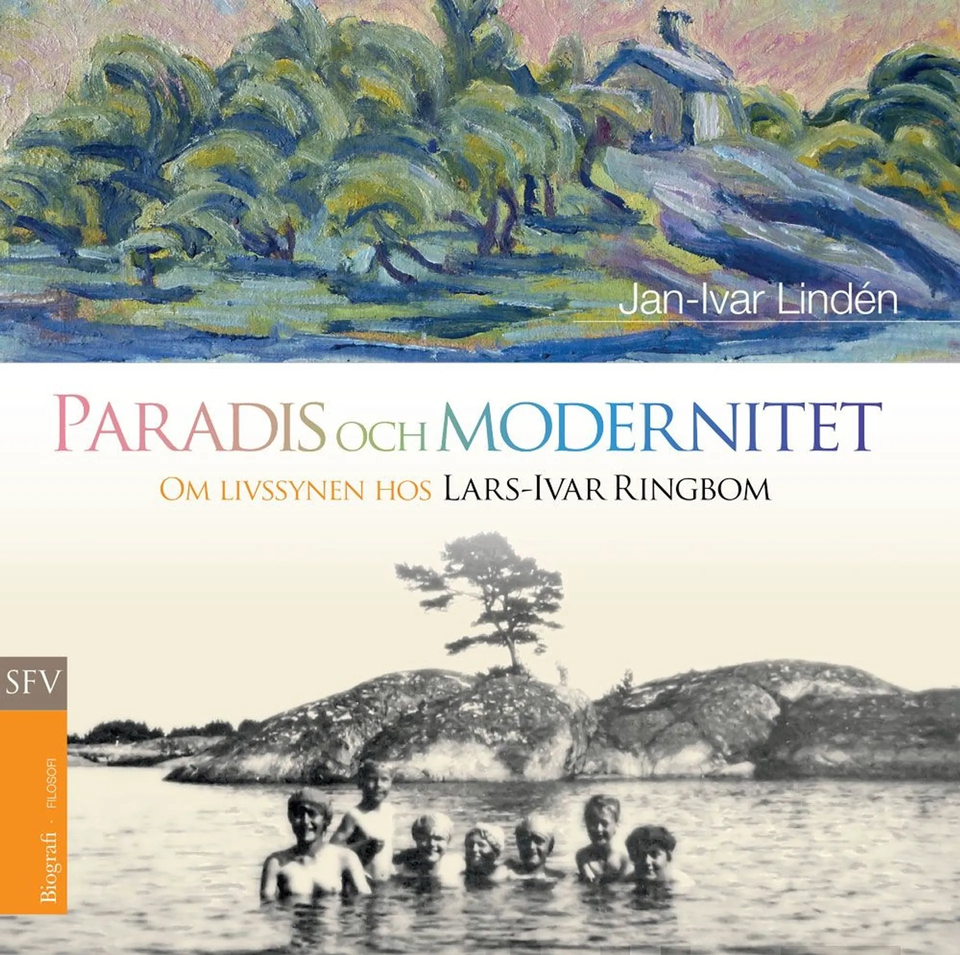 Lindén, Paradis och modernitet - Om livssynen hos Lars-Ivar Ringbom