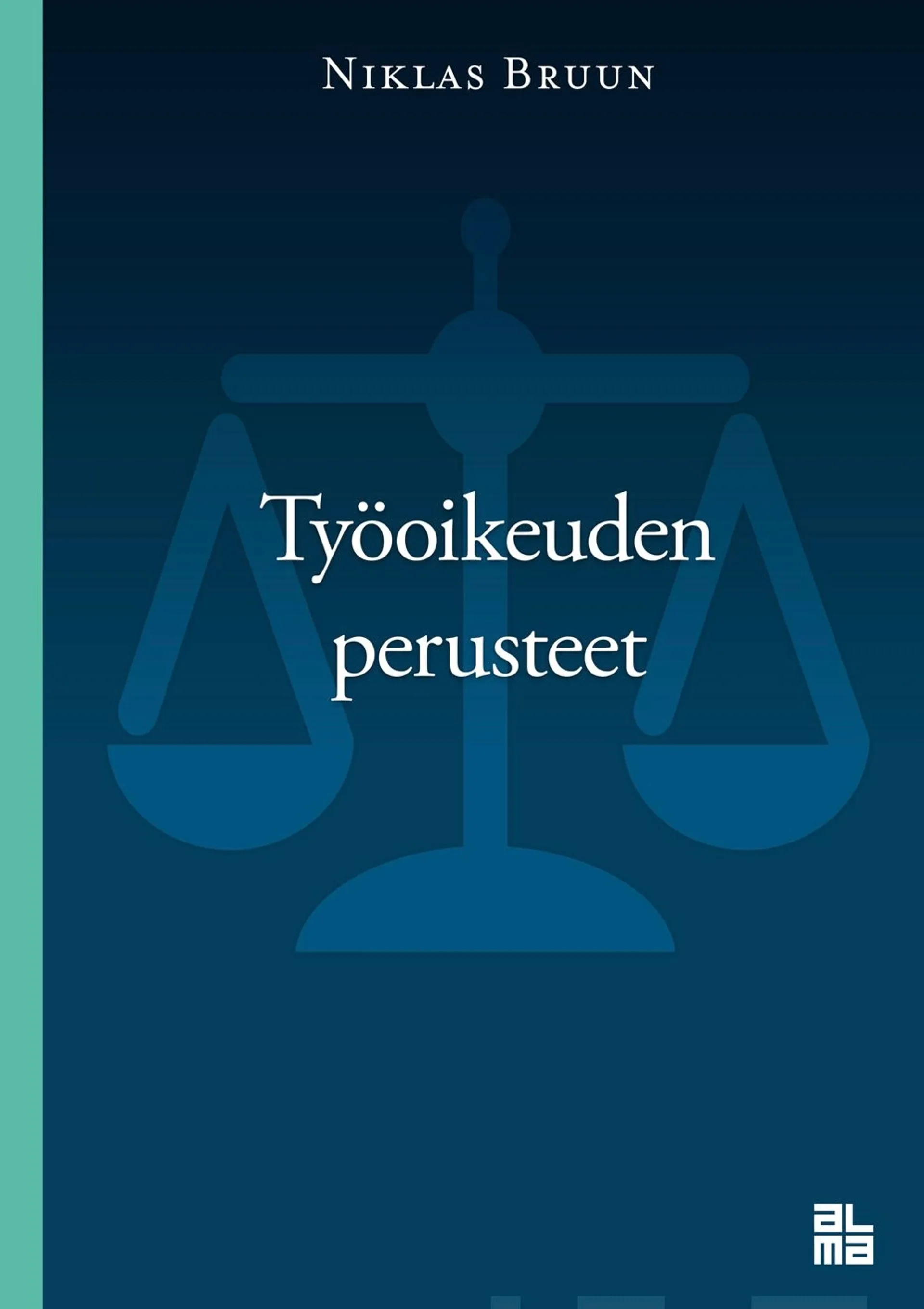 Bruun, Työoikeuden perusteet