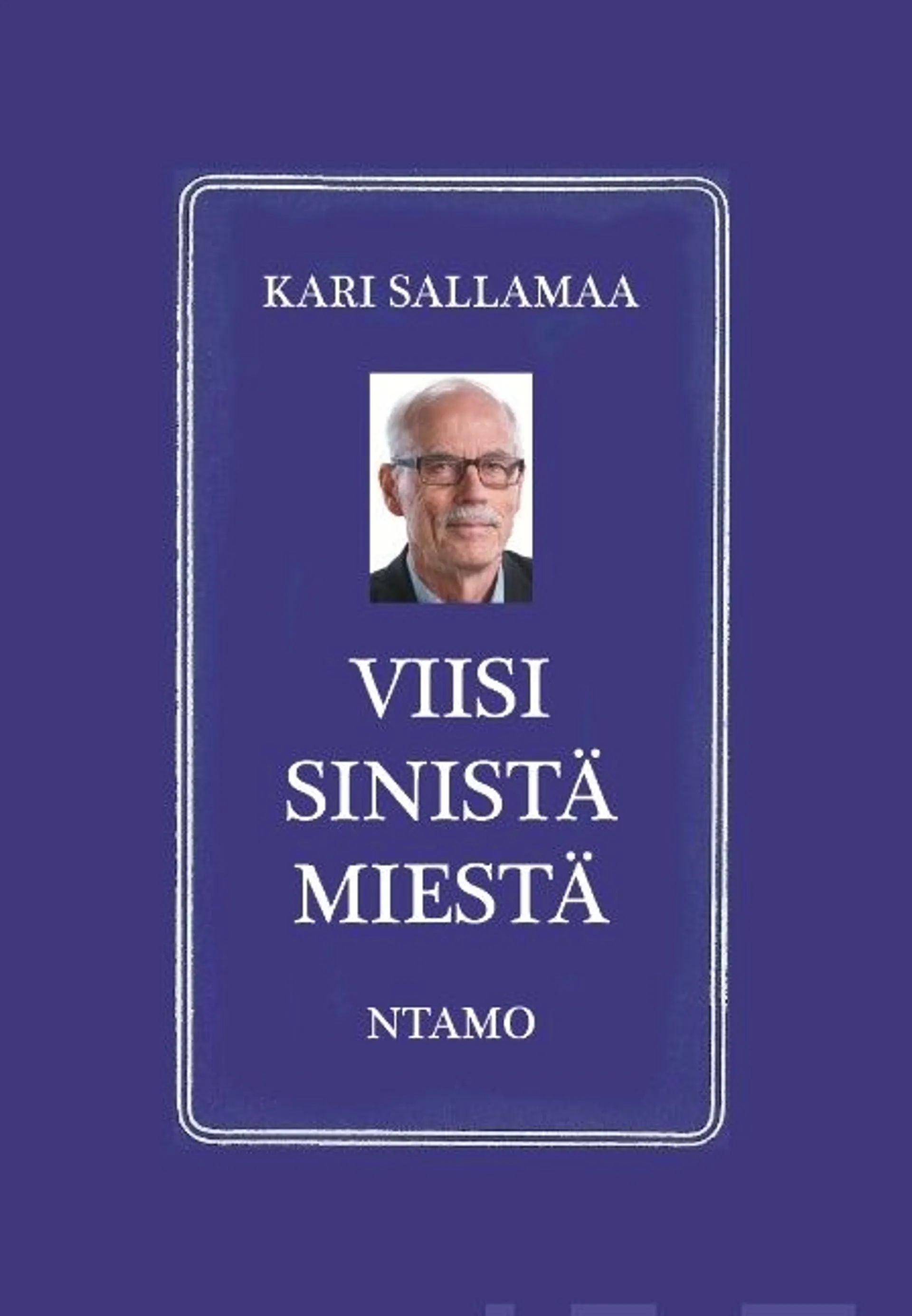 Sallamaa, Viisi sinistä miestä - Kertomus ilosta