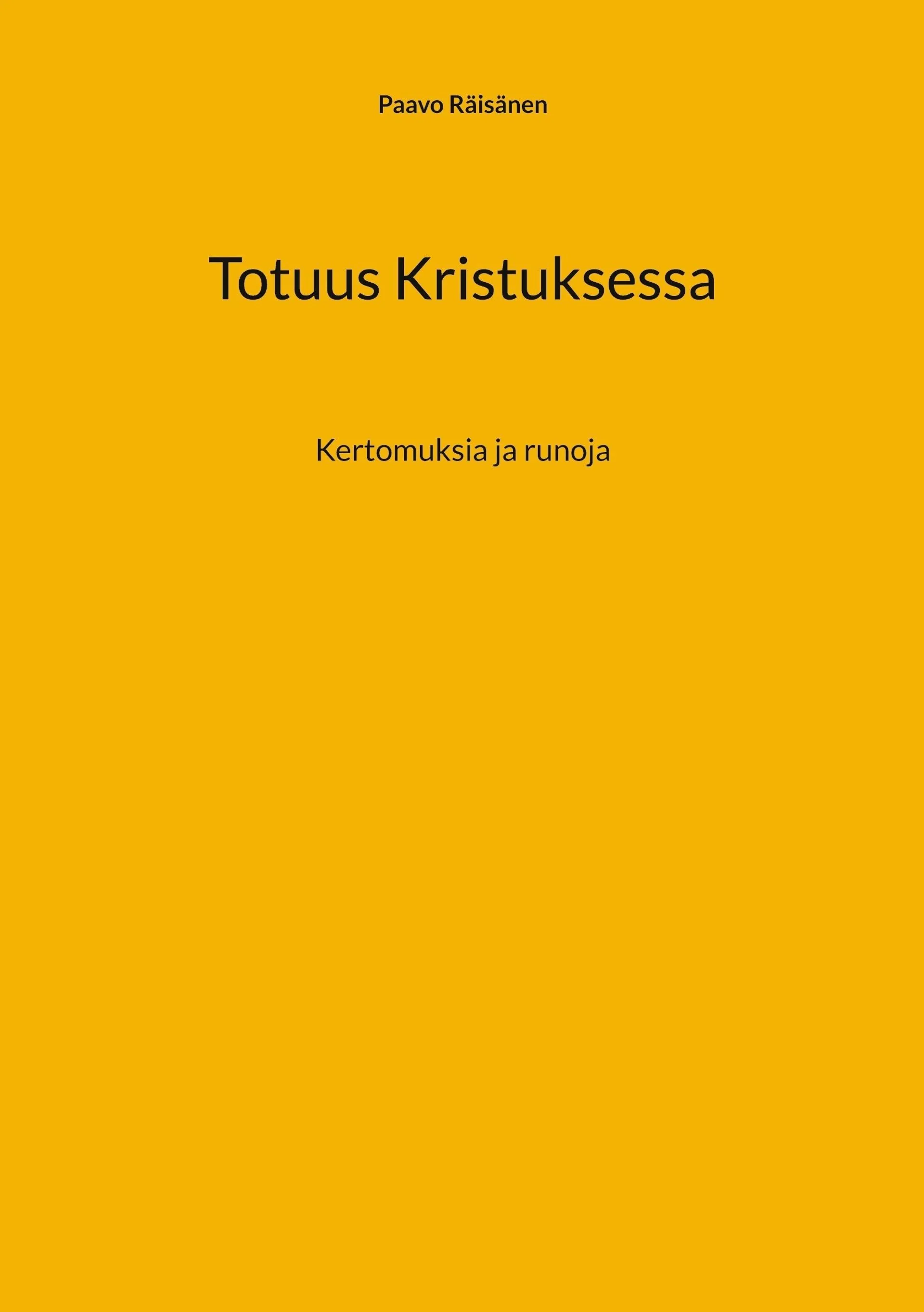 Räisänen, Totuus Kristuksessa - Kertomuksia ja runoja