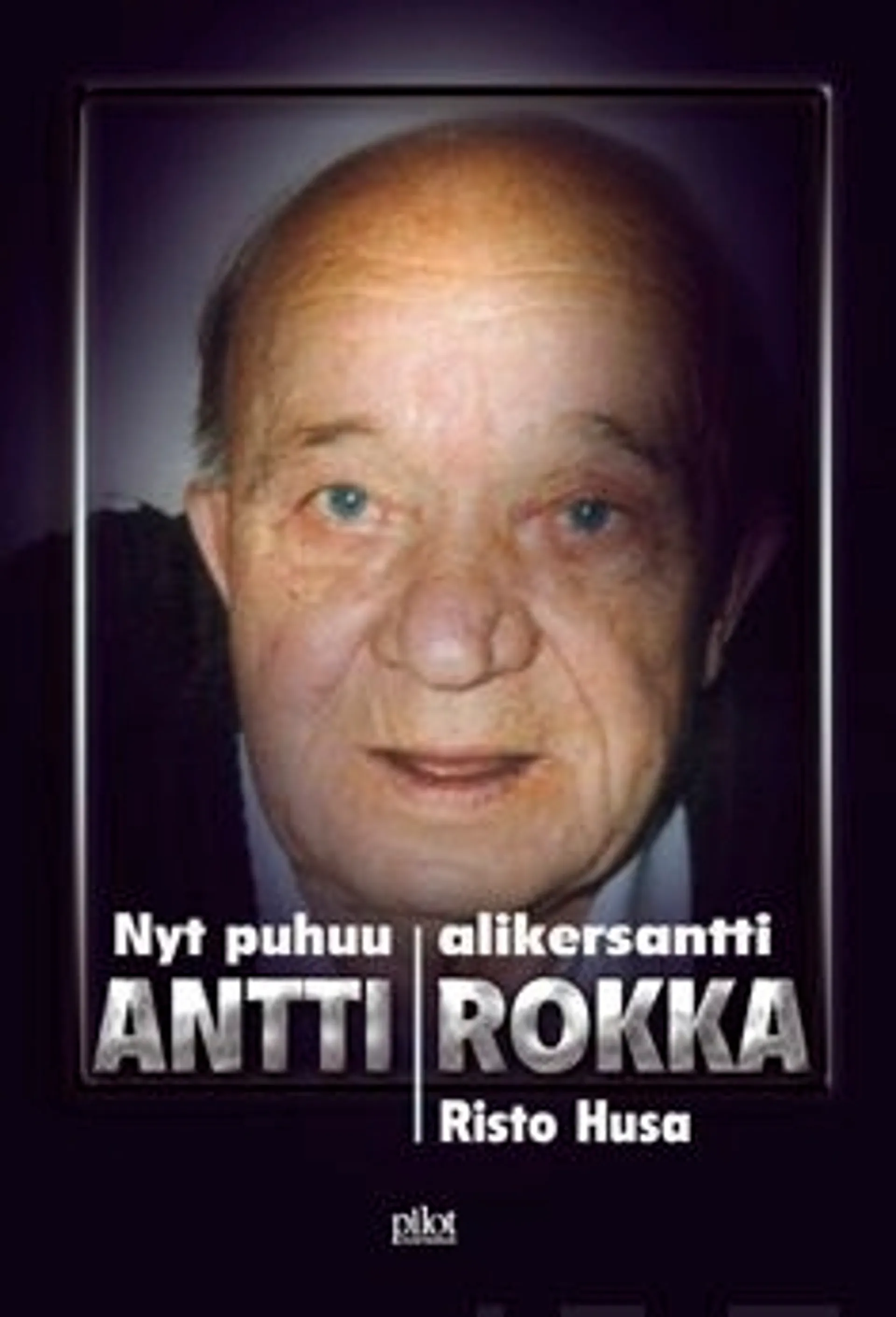 Husa, Nyt puhuu alikersantti Antti Rokka