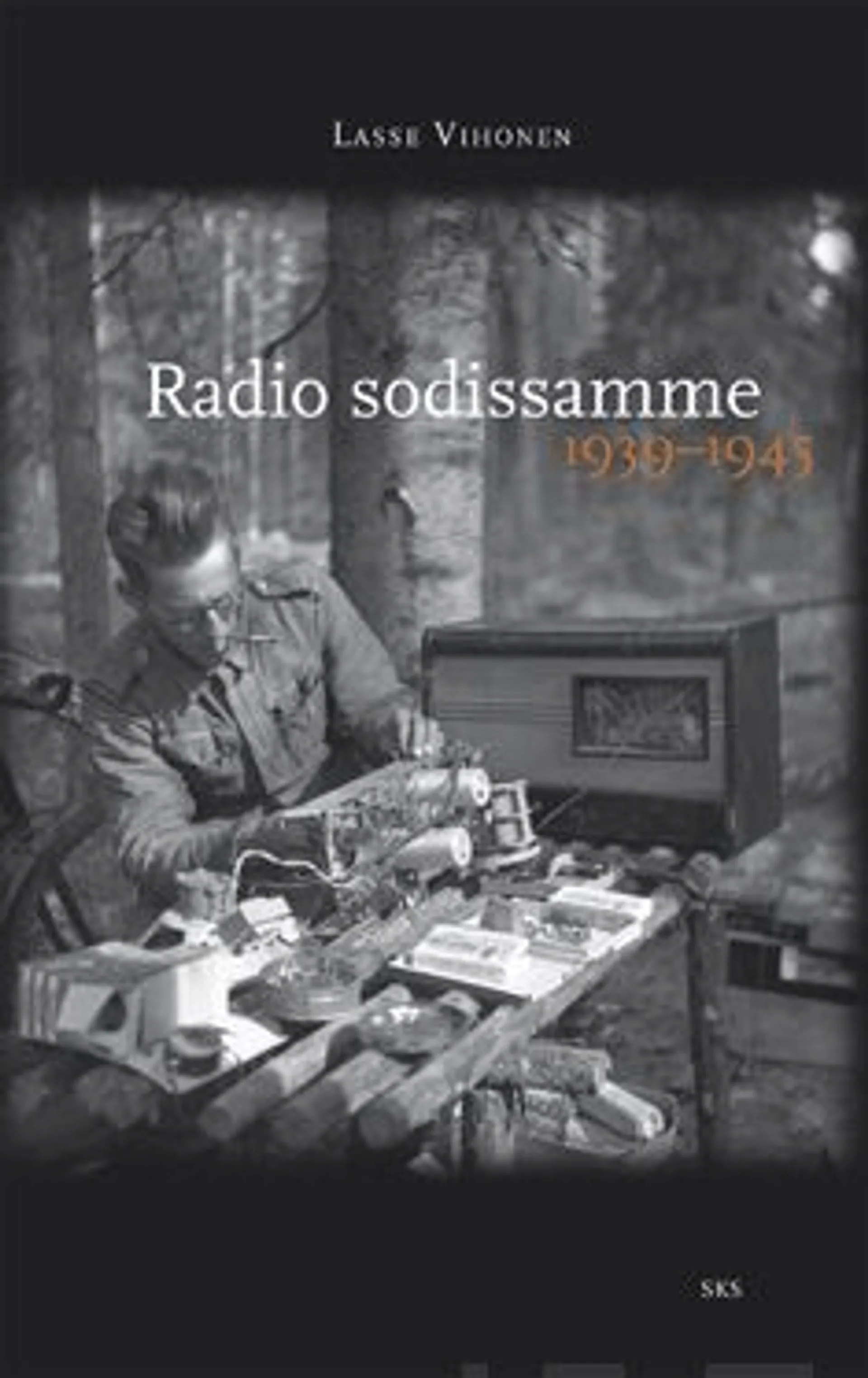 Vihonen, Radio sodissamme 1939-1945 (+dvd)