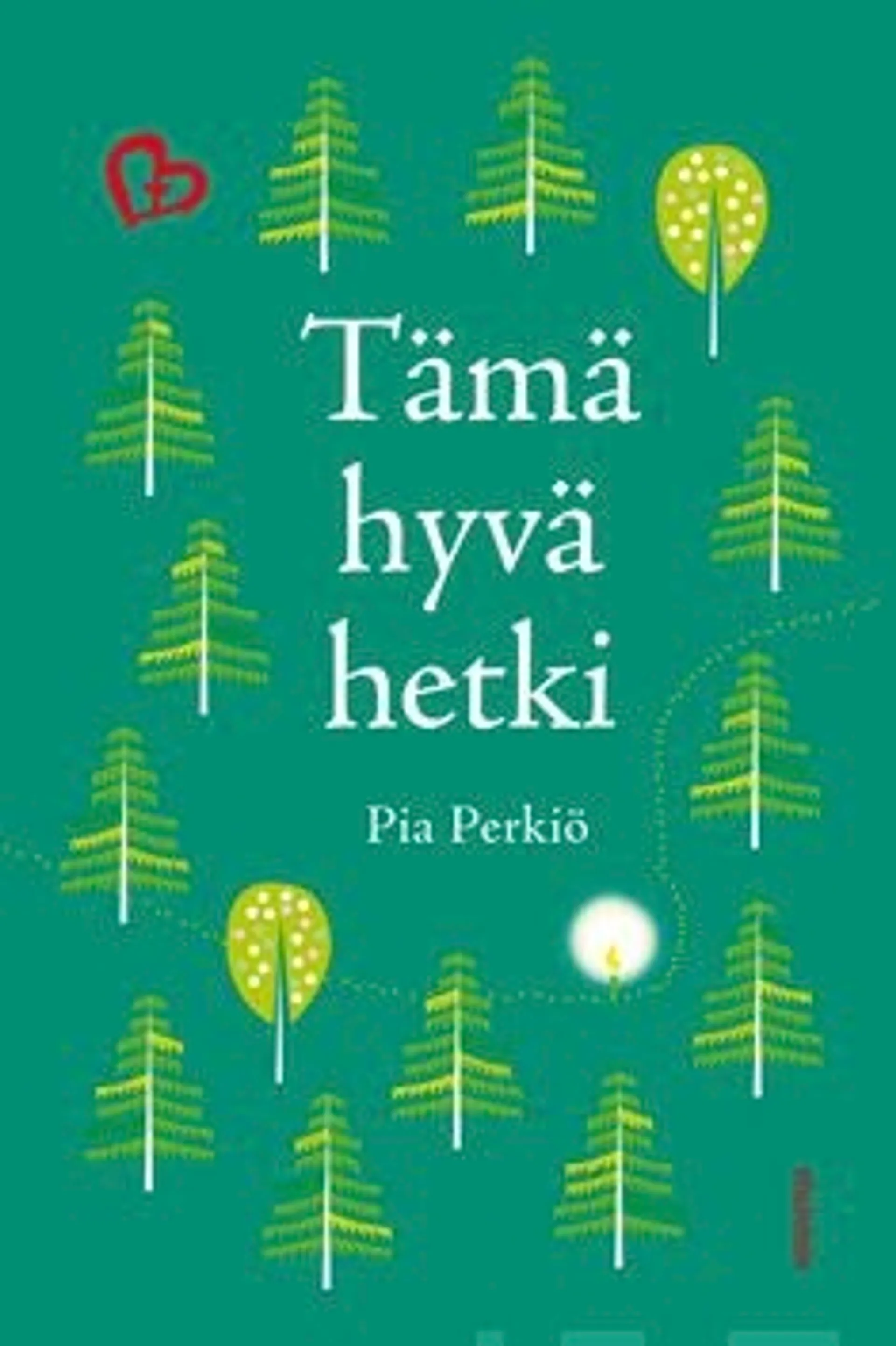 Perkiö, Tämä hyvä hetki