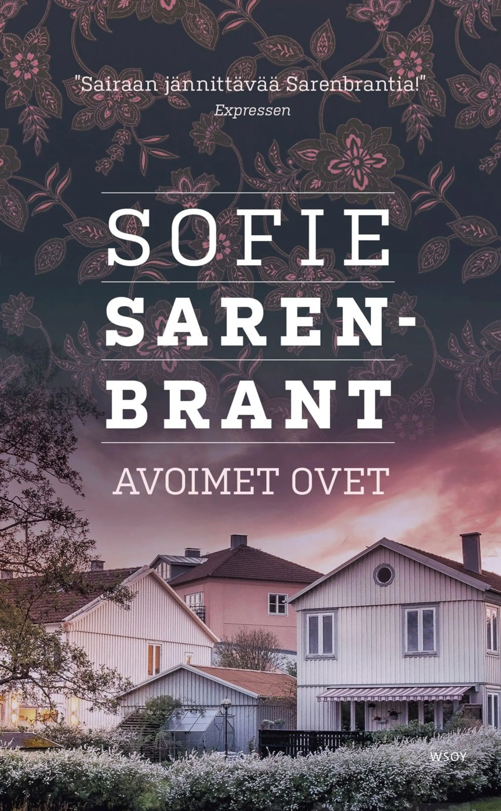 Sarenbrant, Avoimet ovet