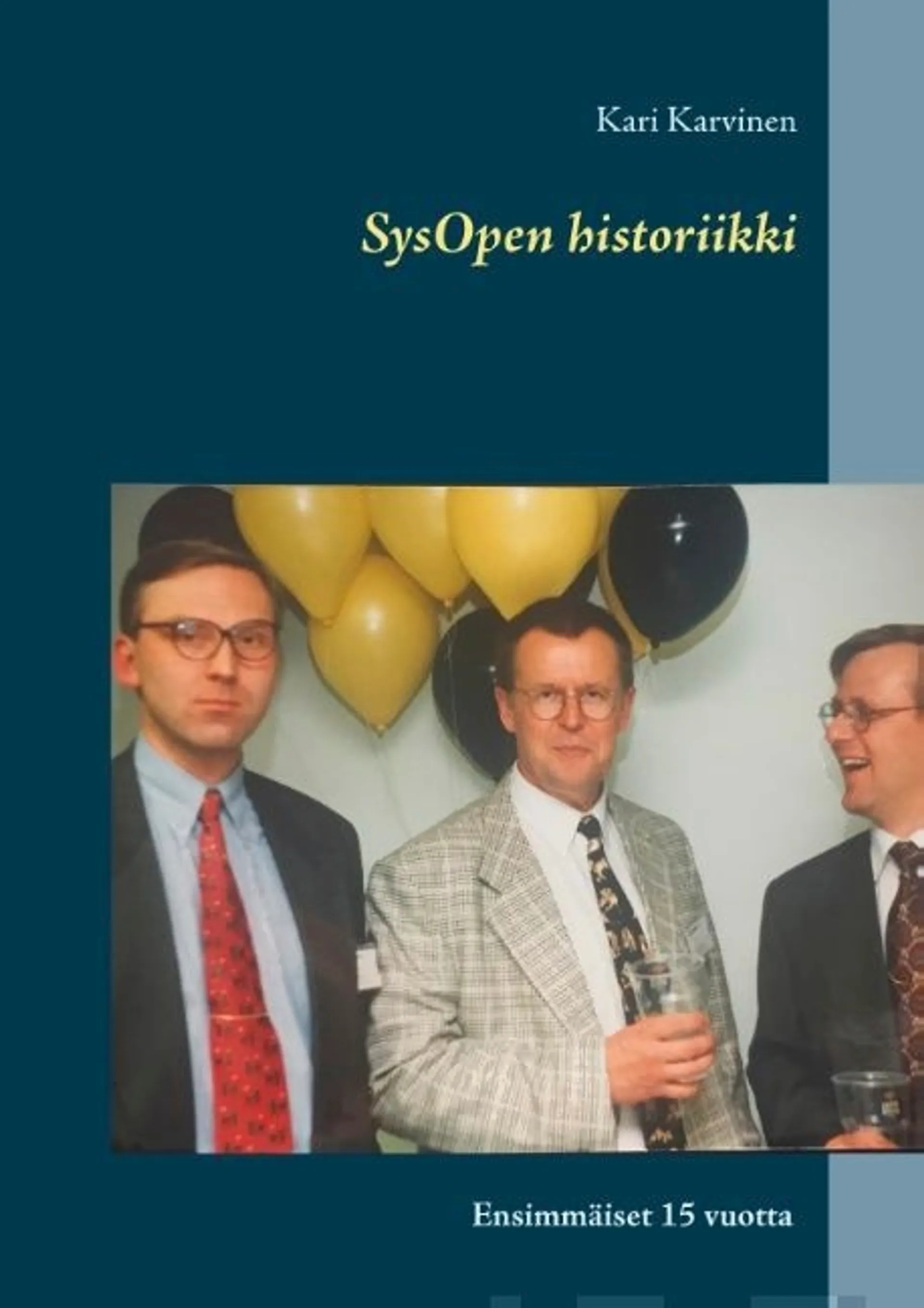 Karvinen, SysOpen historiikki - Ensimmäiset 15 vuotta