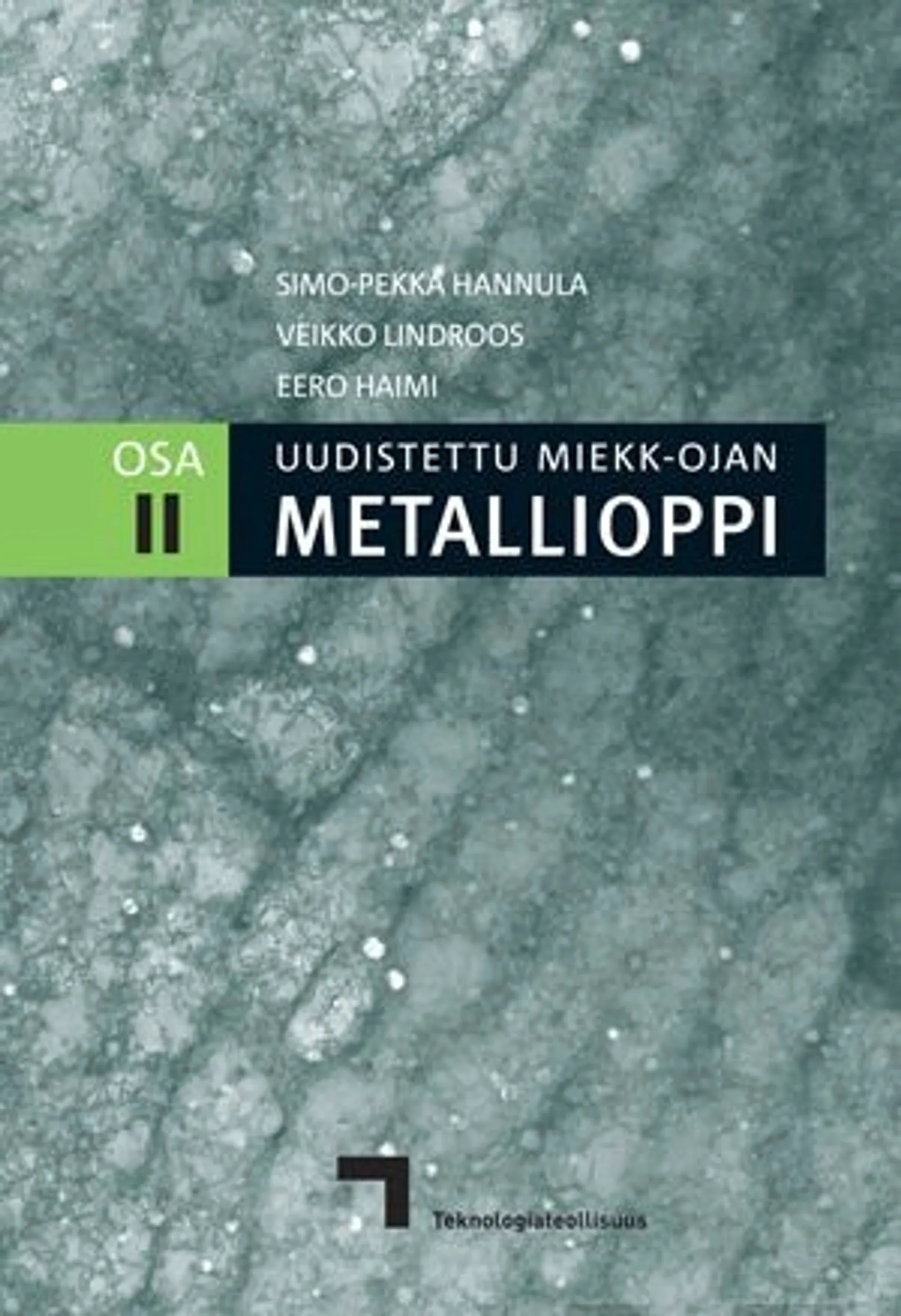 Uudistettu Miekk-ojan metallioppi - Osa II