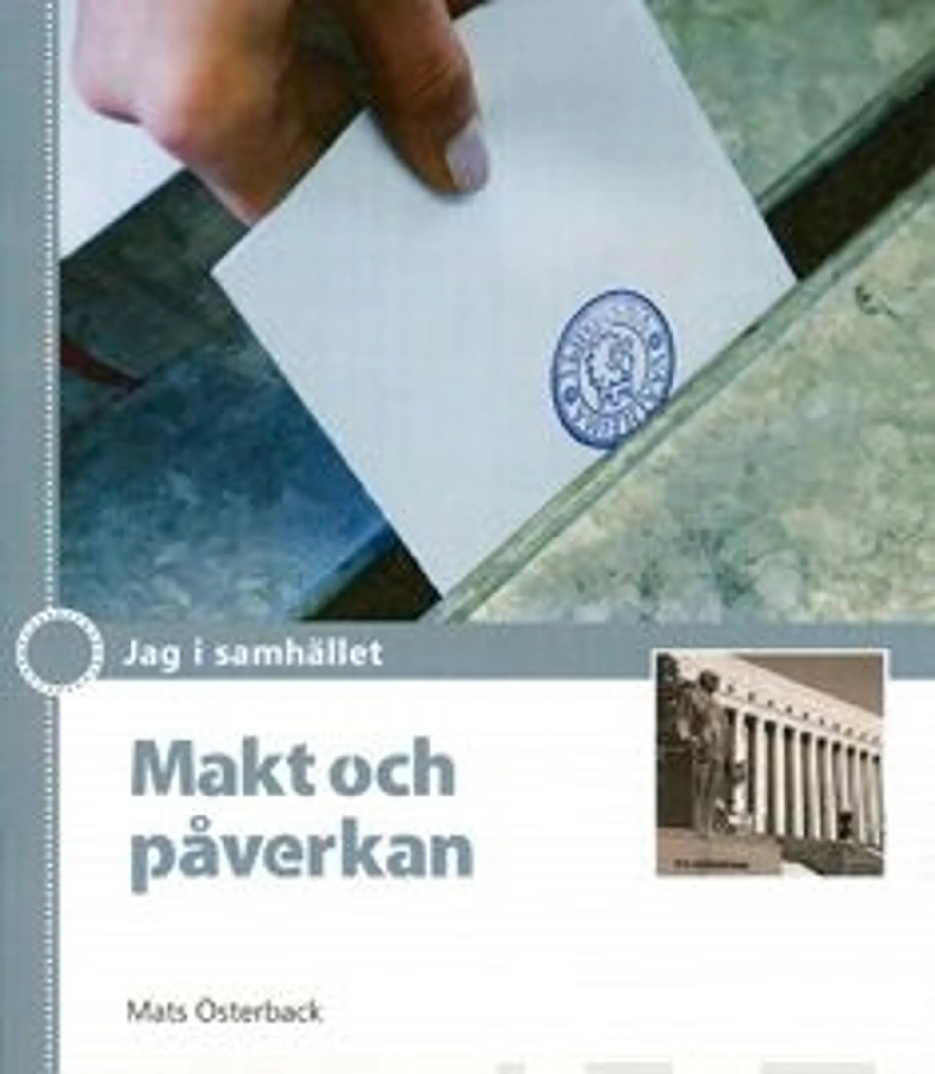 Österback, Makt och påverkan