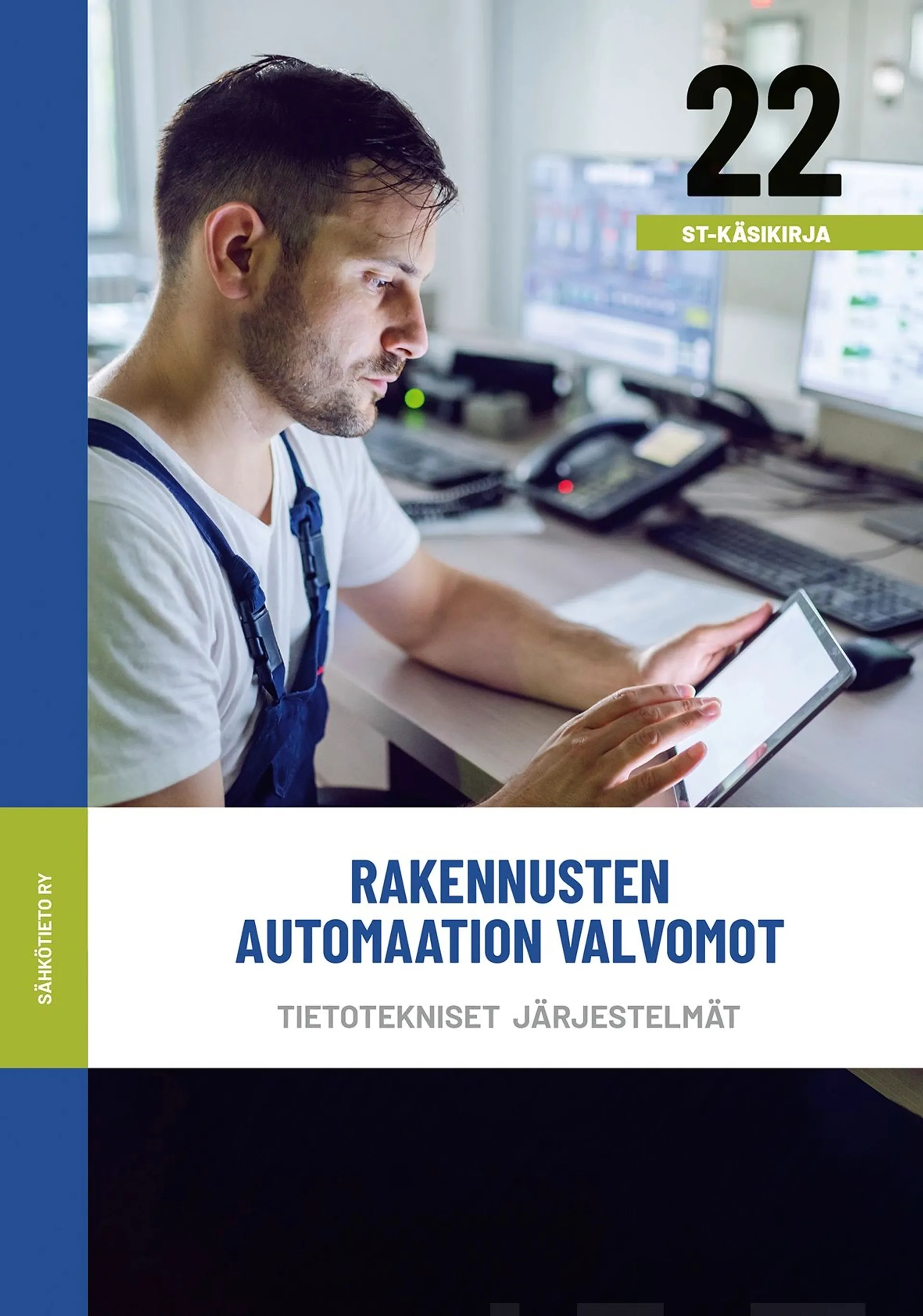 Rakennusten automaation valvomot - ST-käsikirja 22