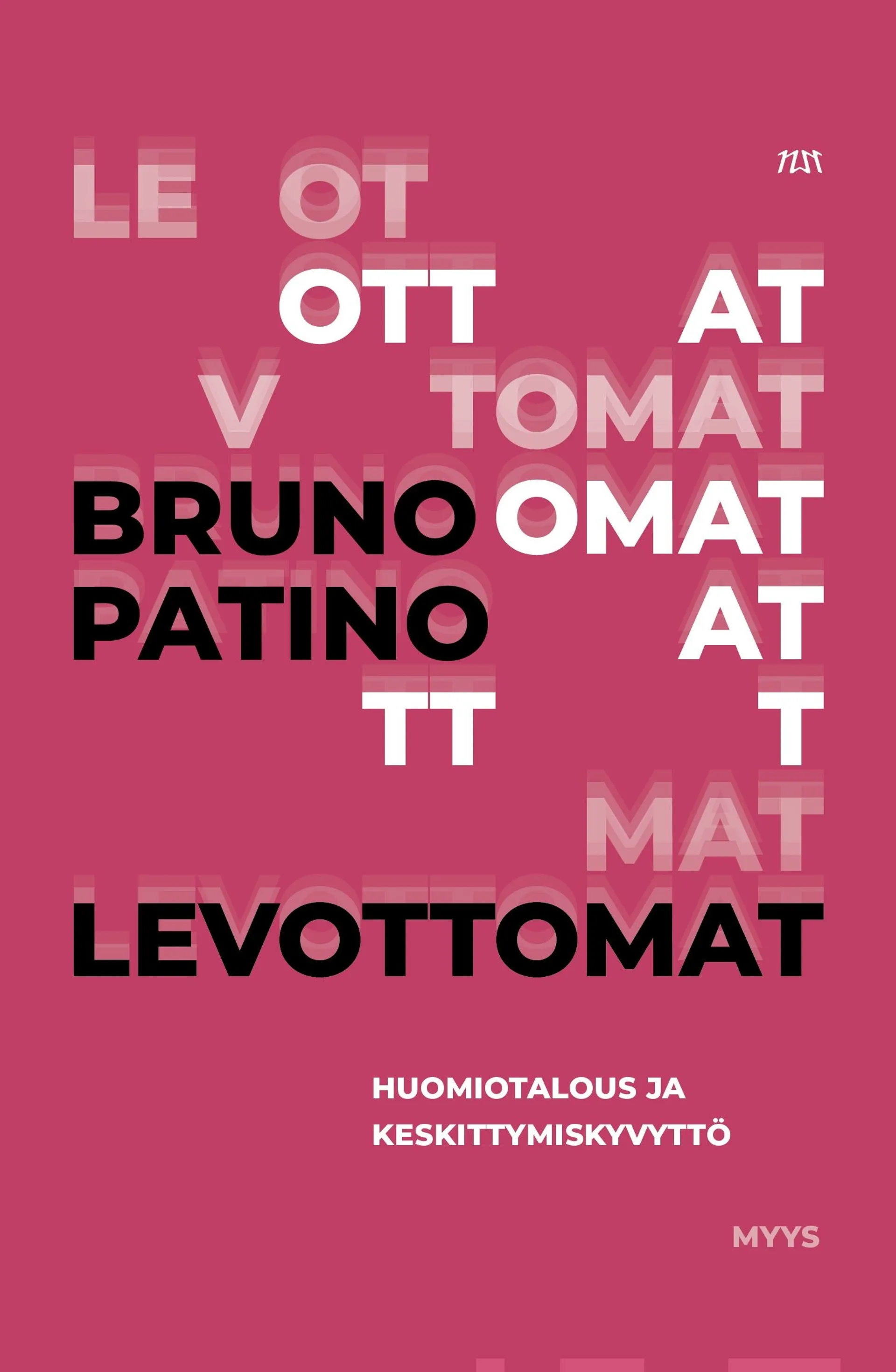 Patino, Levottomat - Huomiotalous ja keskittymiskyvyttömyys