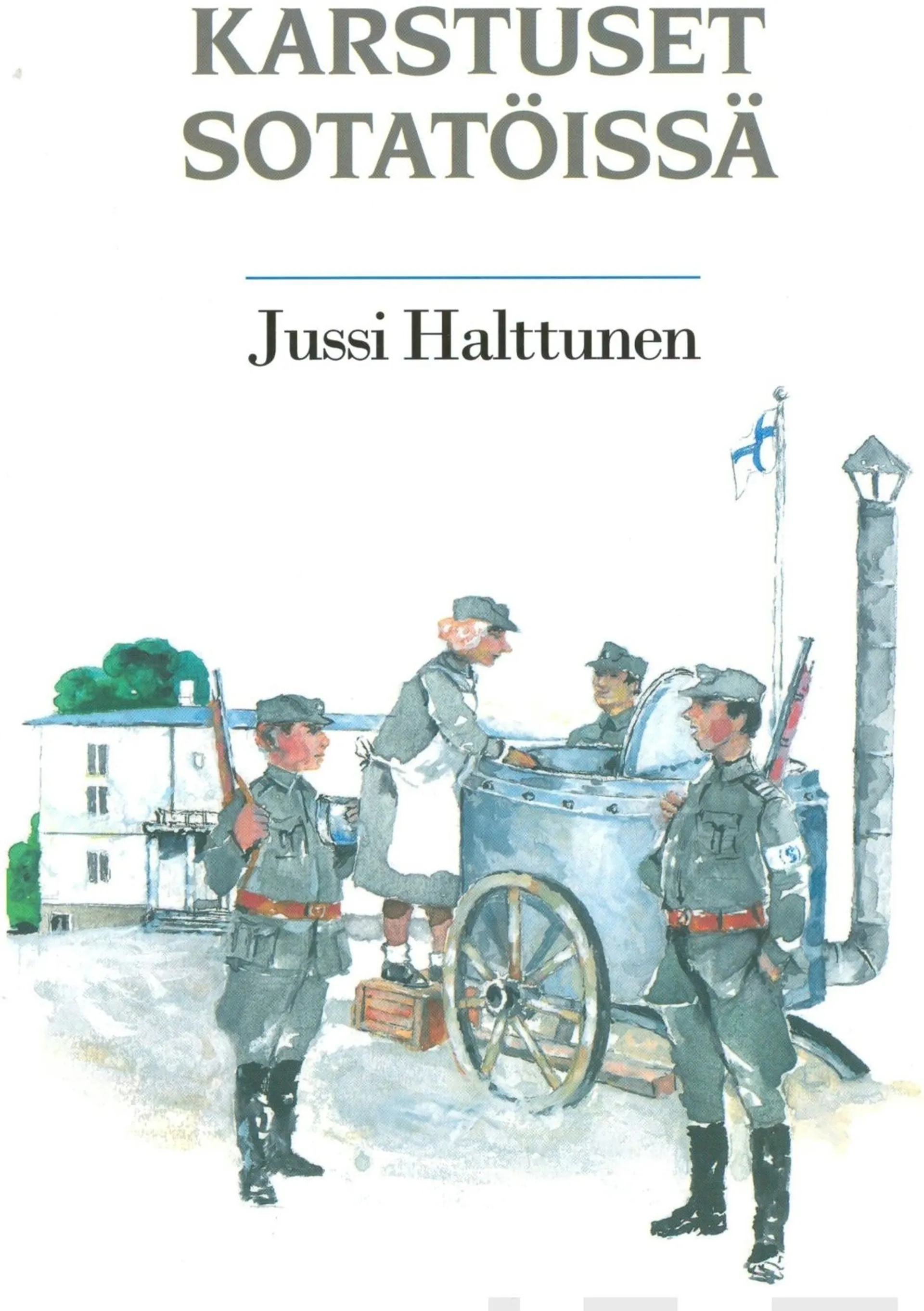 Halttunen, Karstuset sotatöissä