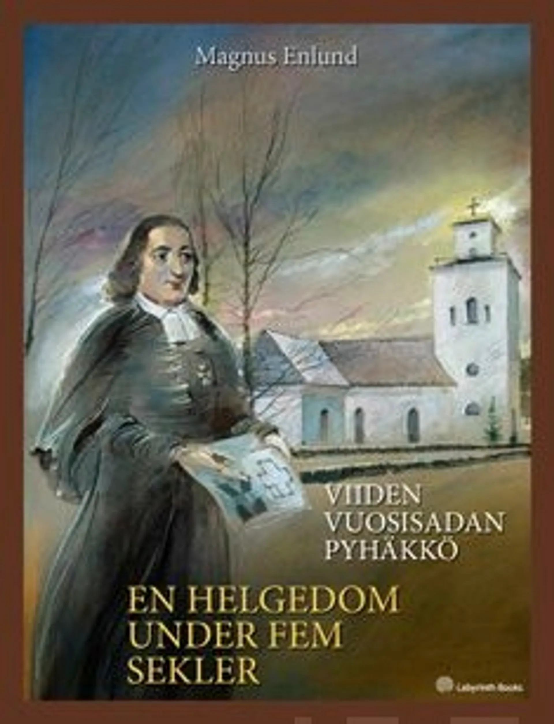 Enlund, En helgedom under fem sekler - Kaarlelan pitäjänkirkon historiaa - historik över Karleby sockenkyrka