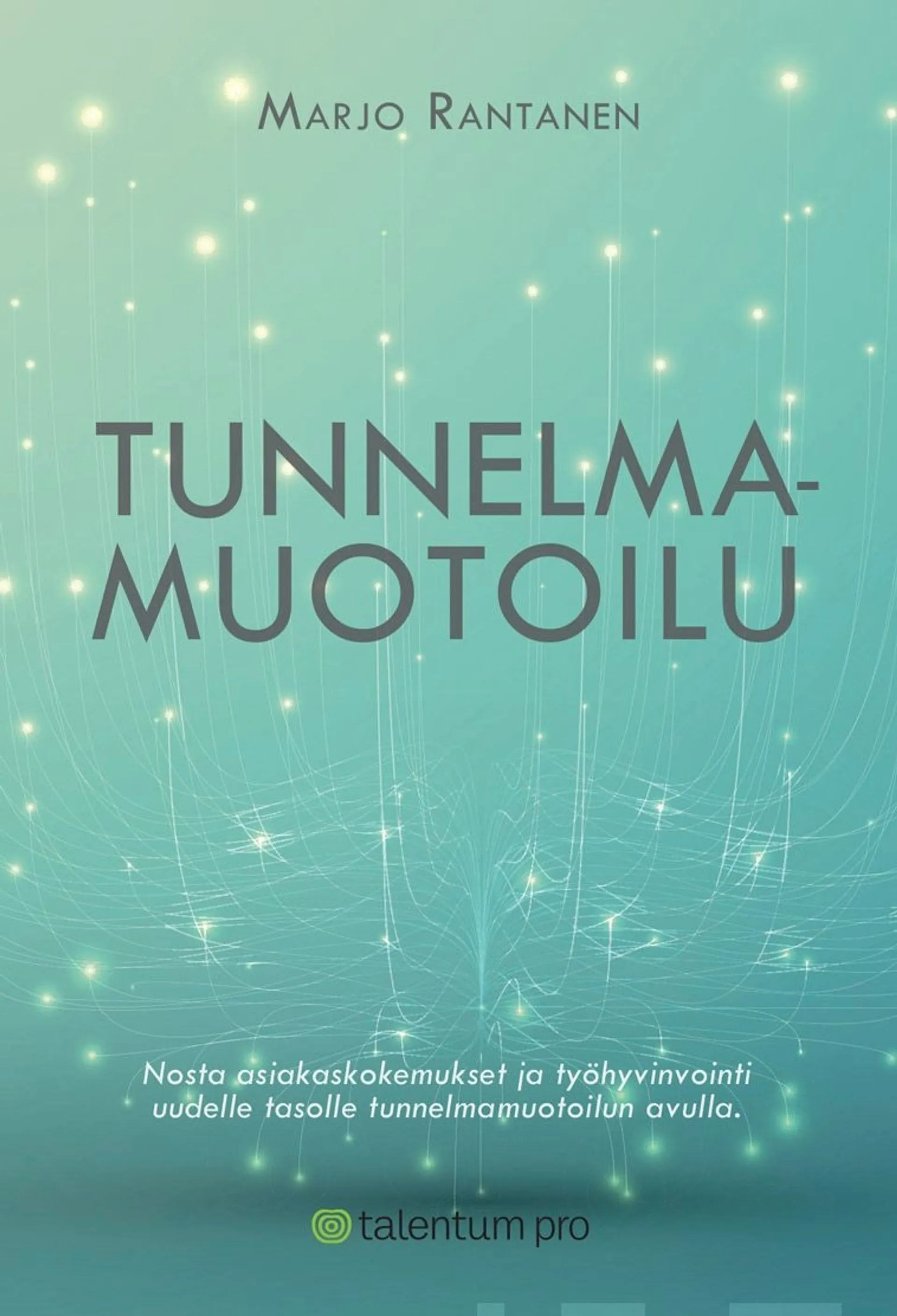 Rantanen, Tunnelmamuotoilu