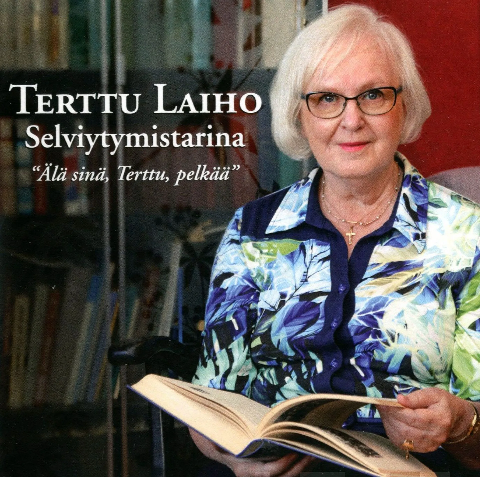 Laiho, Selviytymistarina (cd) - "Älä sinä, Terttu, pelkää"