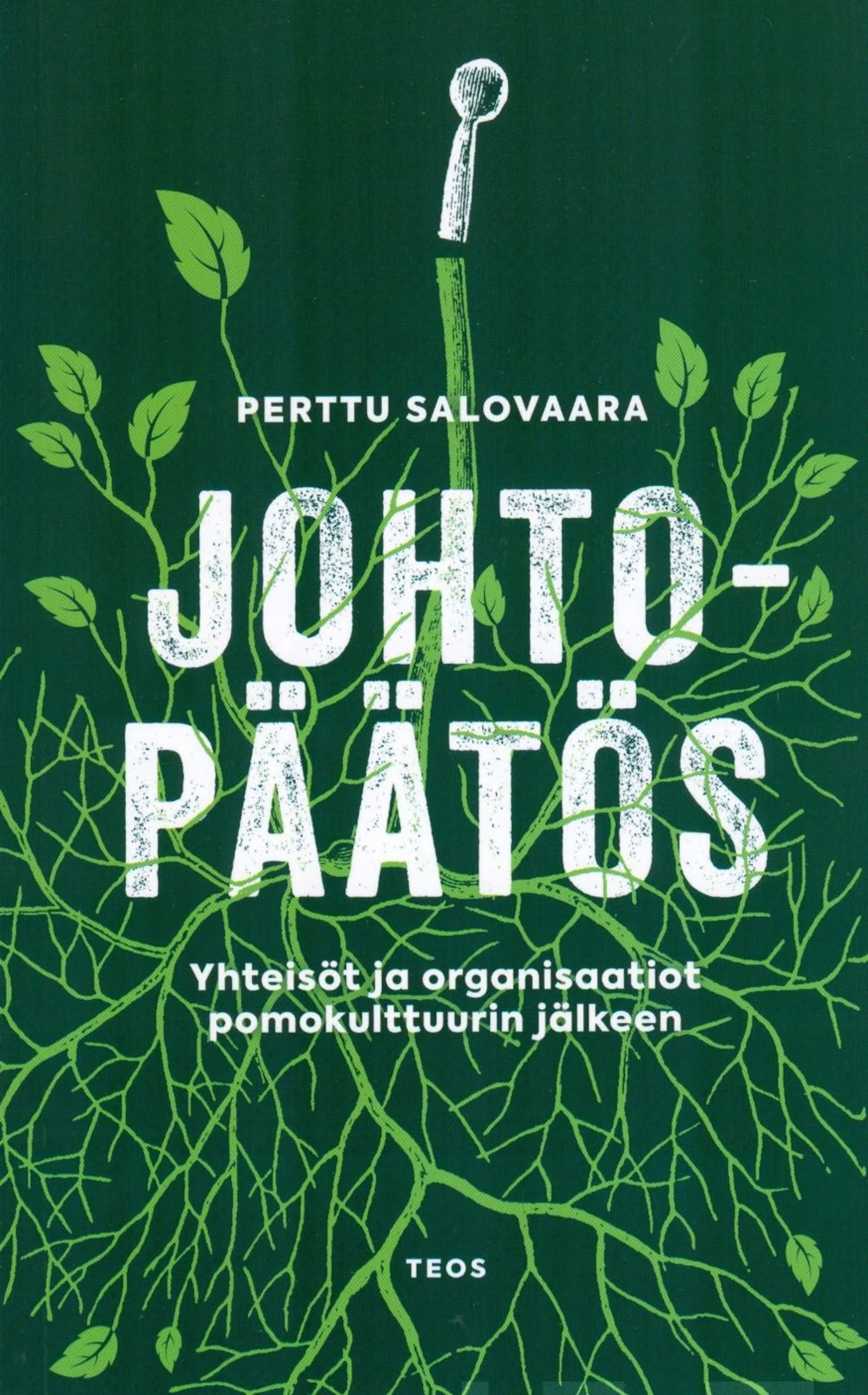 Salovaara, Johtopäätös - Yhteisöt ja organisaatiot pomokulttuurin jälkeen