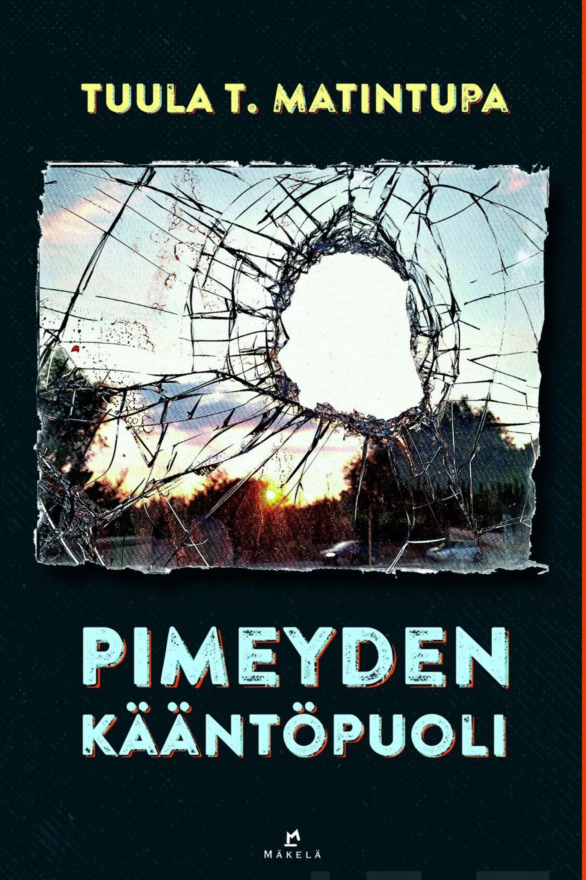 Matintupa, Pimeyden kääntöpuoli