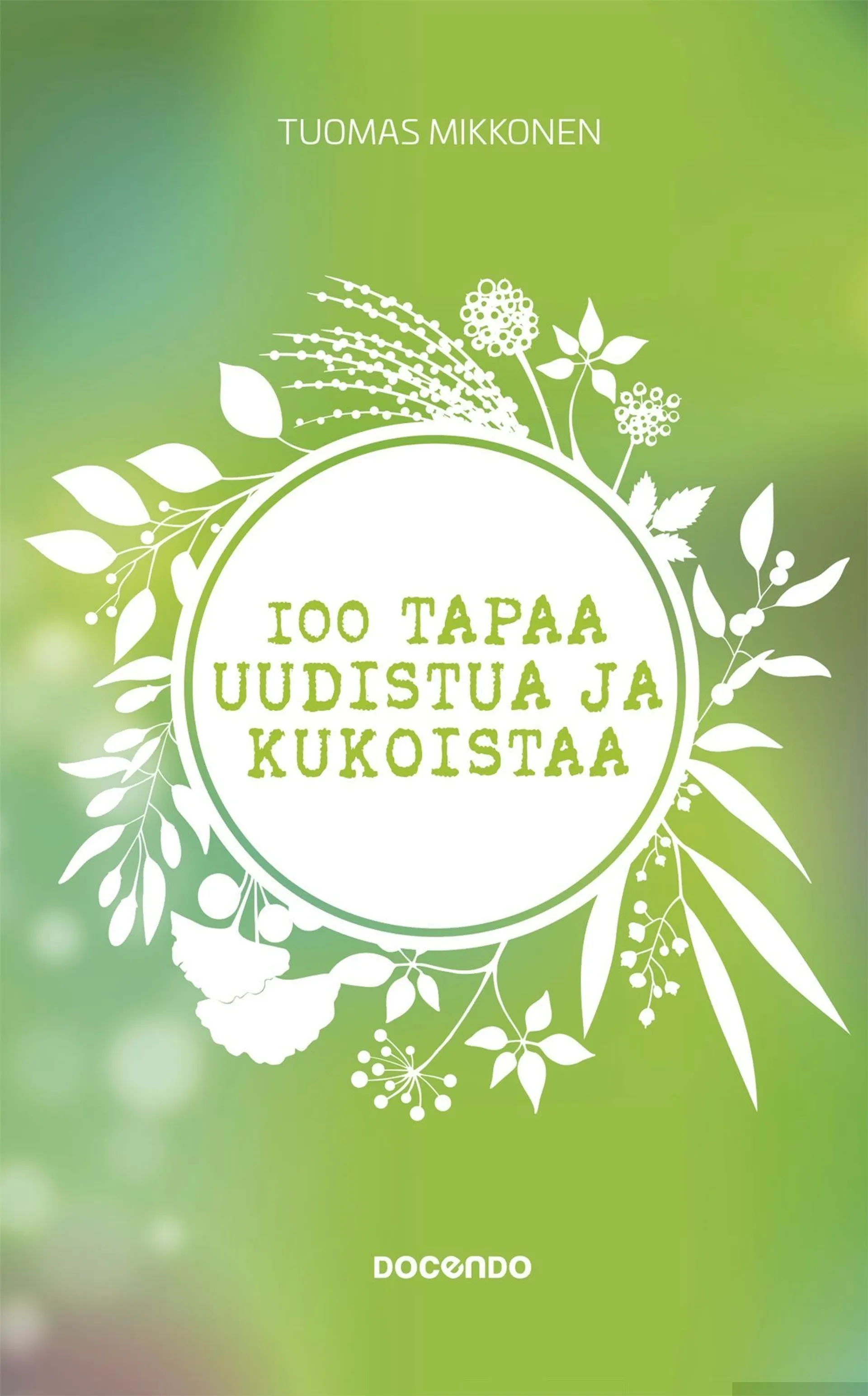 100 tapaa uudistua ja kukoistaa