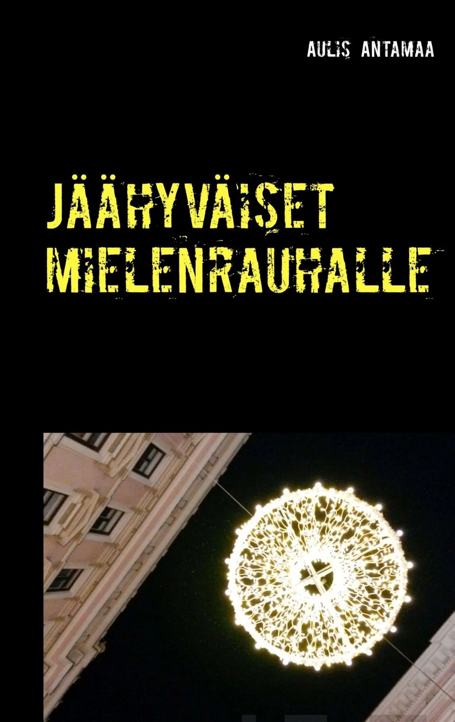 Antamaa, Jäähyväiset mielenrauhalle