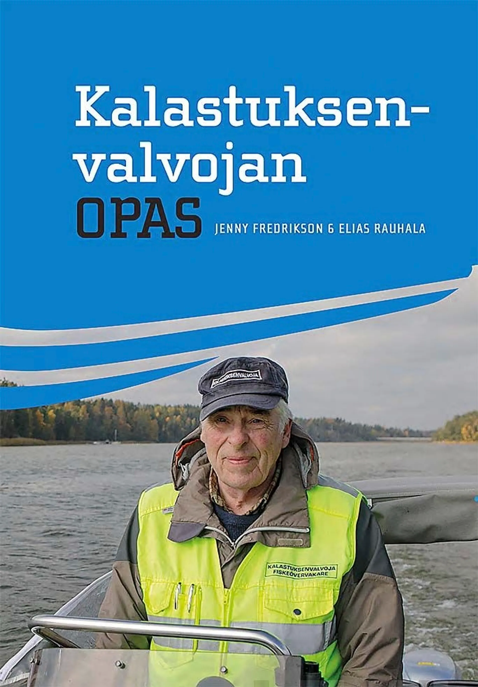 Fredrikson, Kalastuksenvalvojan opas