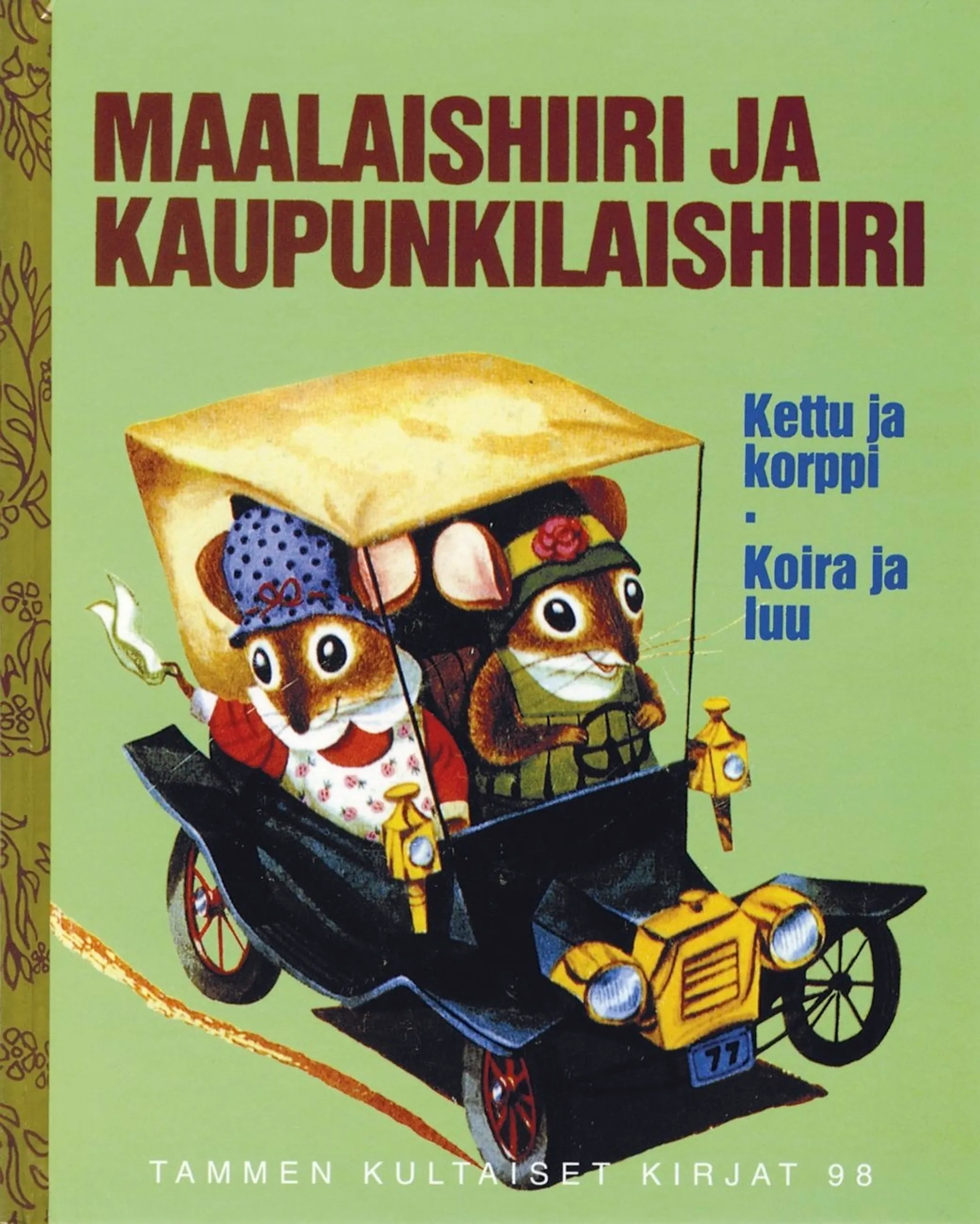 Scarry, Maalaishiiri ja kaupunkilaishiiri. TKK 98 - Tammen kultaiset kirjat 98