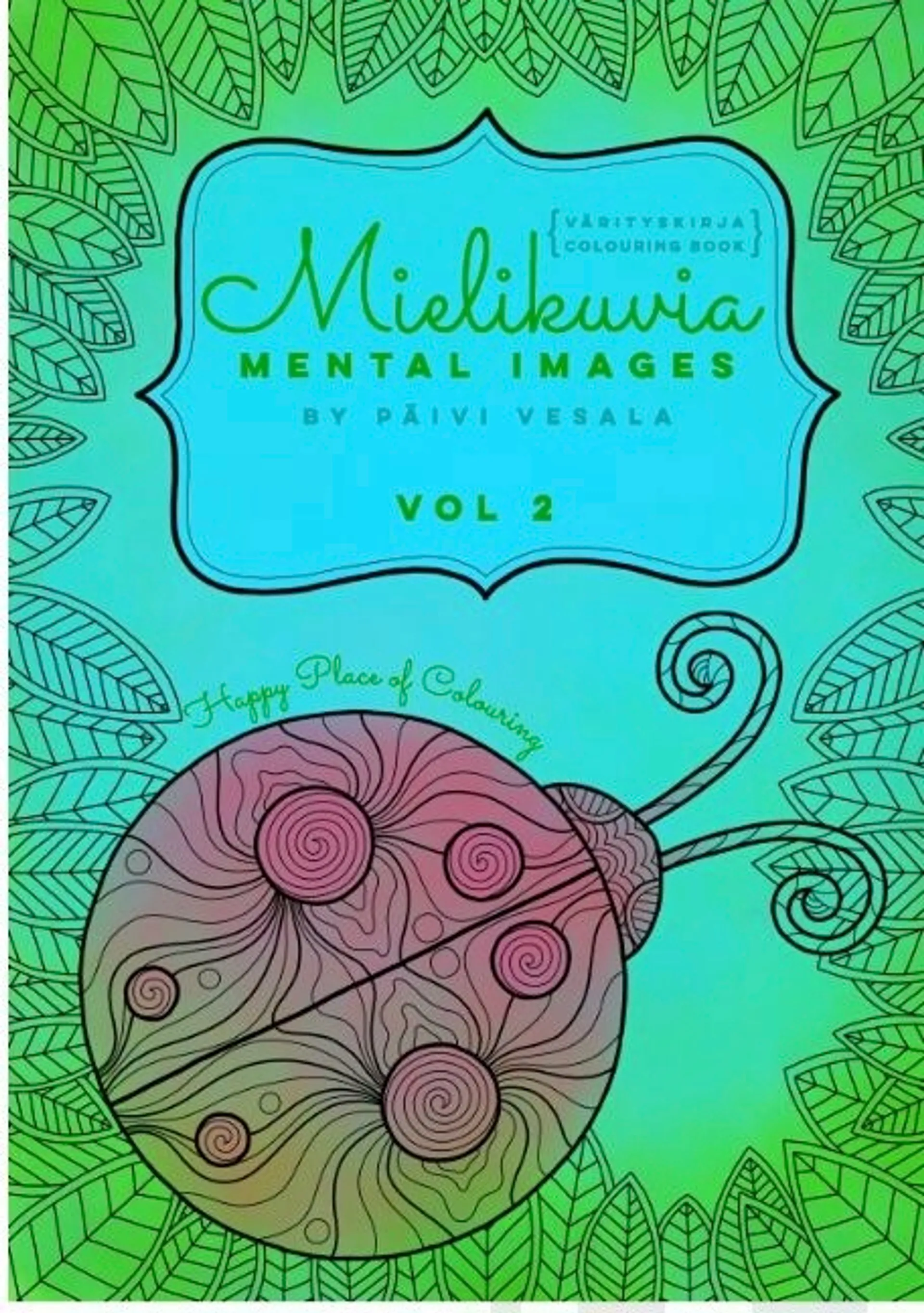 Vesala, Mielikuvia vol 2 - Mental Images vol 2 - Värityskirja - Colouring book