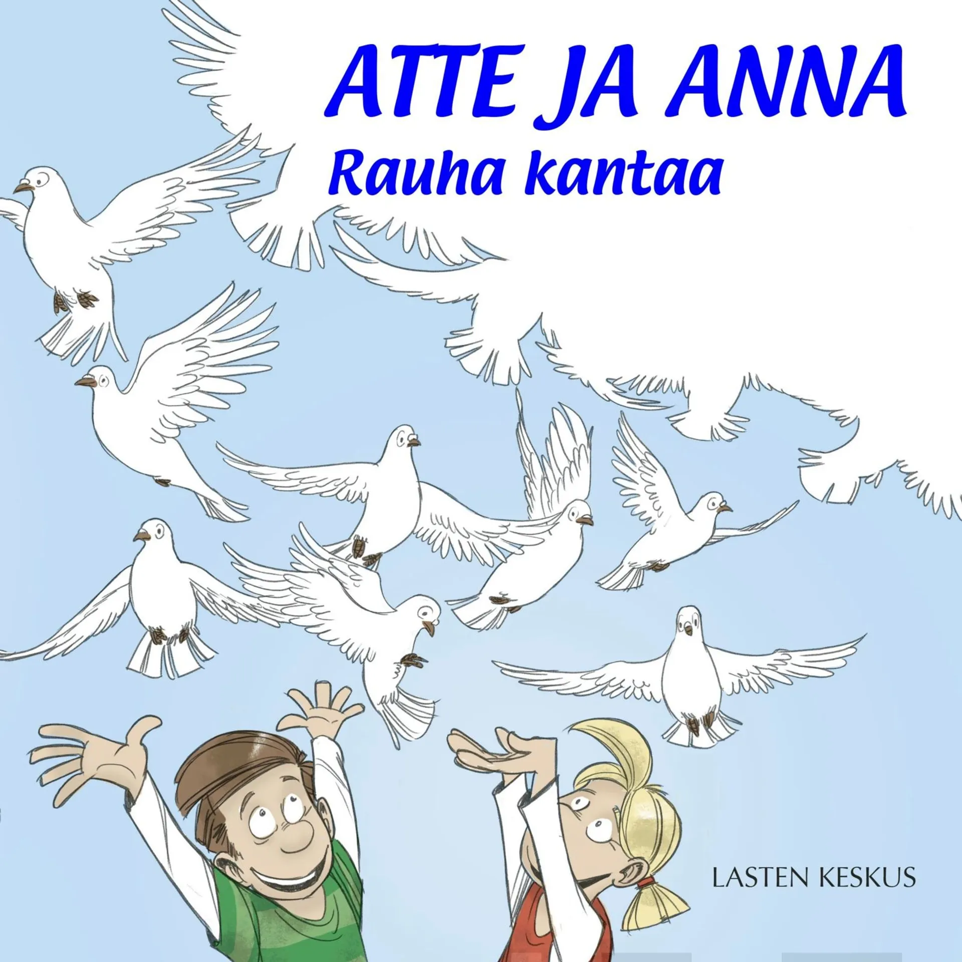 Issakainen, Atte ja Anna - Rauha kantaa