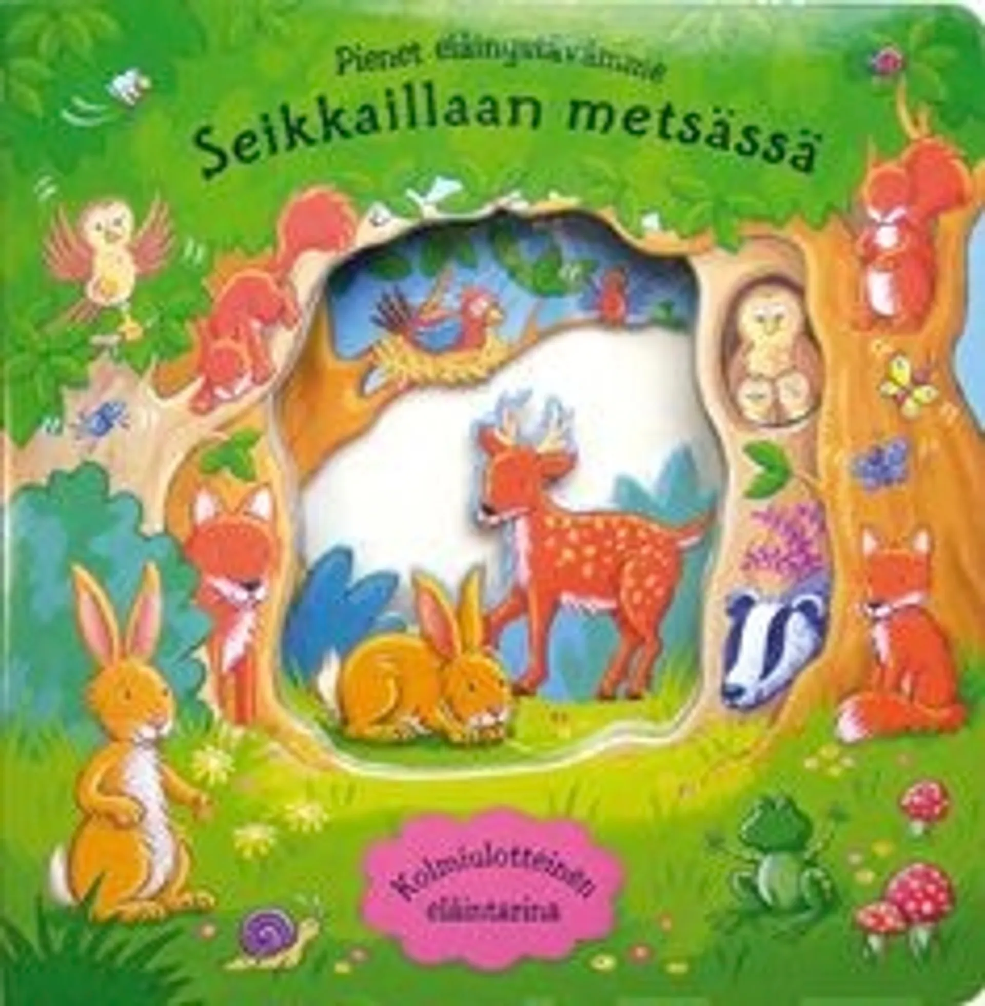 Tarbett, Seikkaillaan metsässä