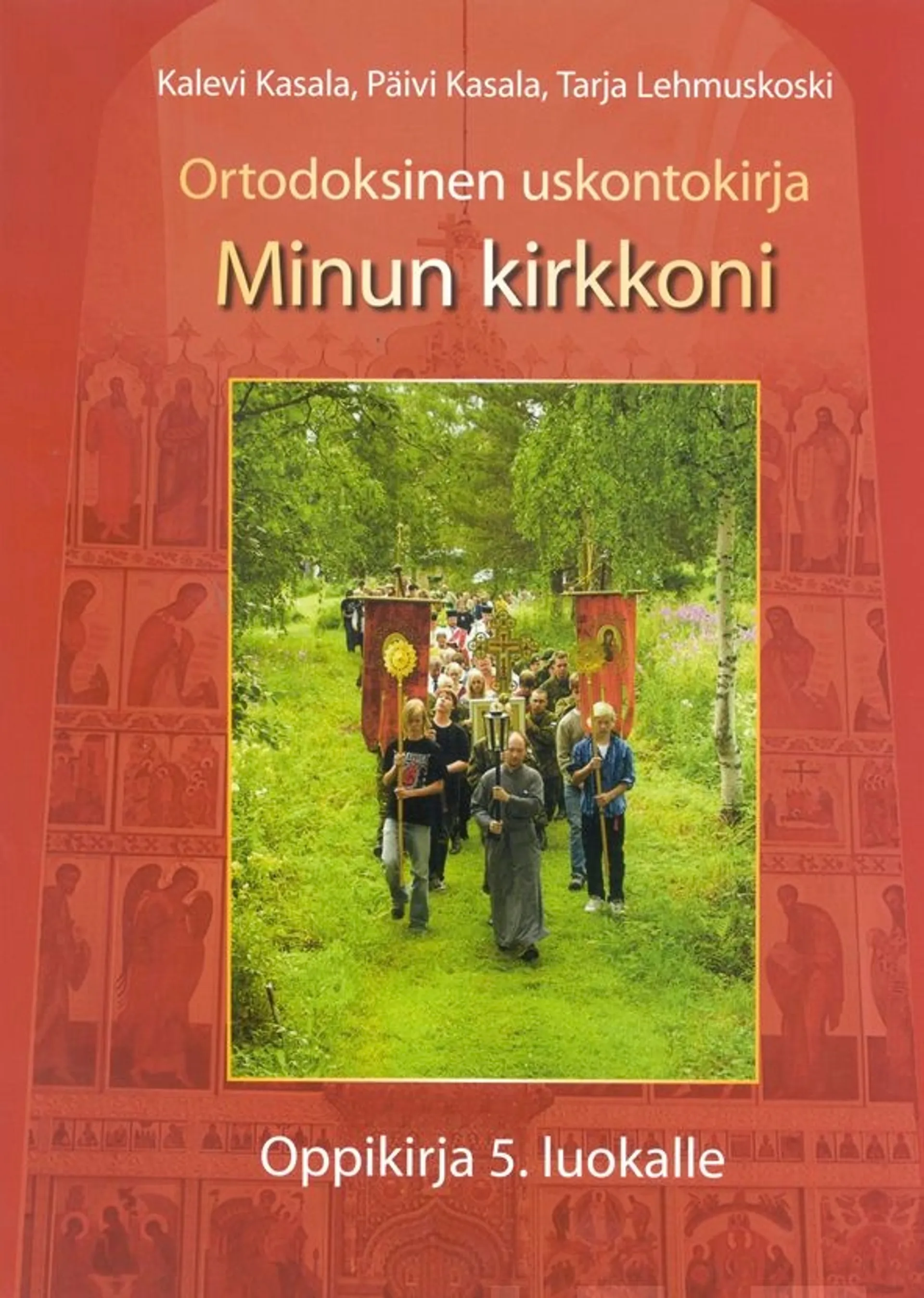 Kasala, Ortodoksinen uskontokirja Minun kirkkoni oppikirja 5. luokalle