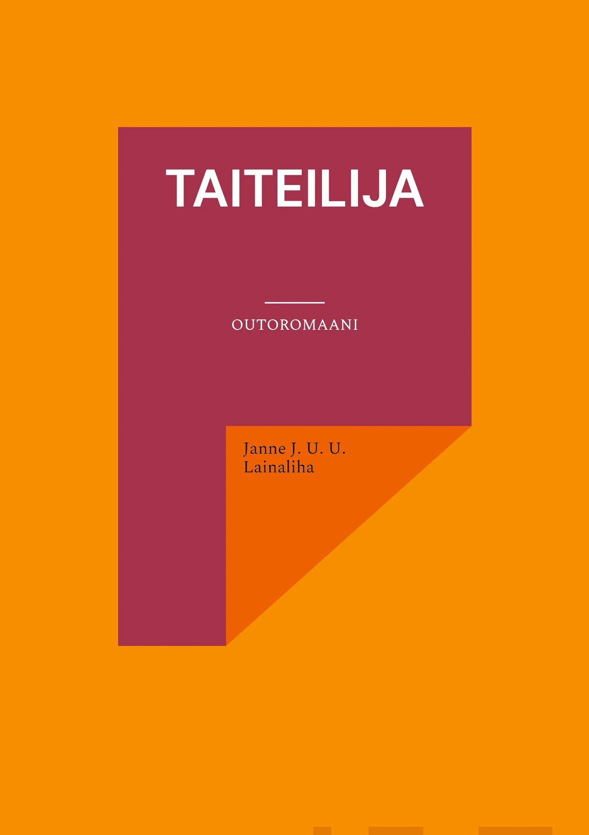 Lainaliha, Taiteilija - Outoromaani