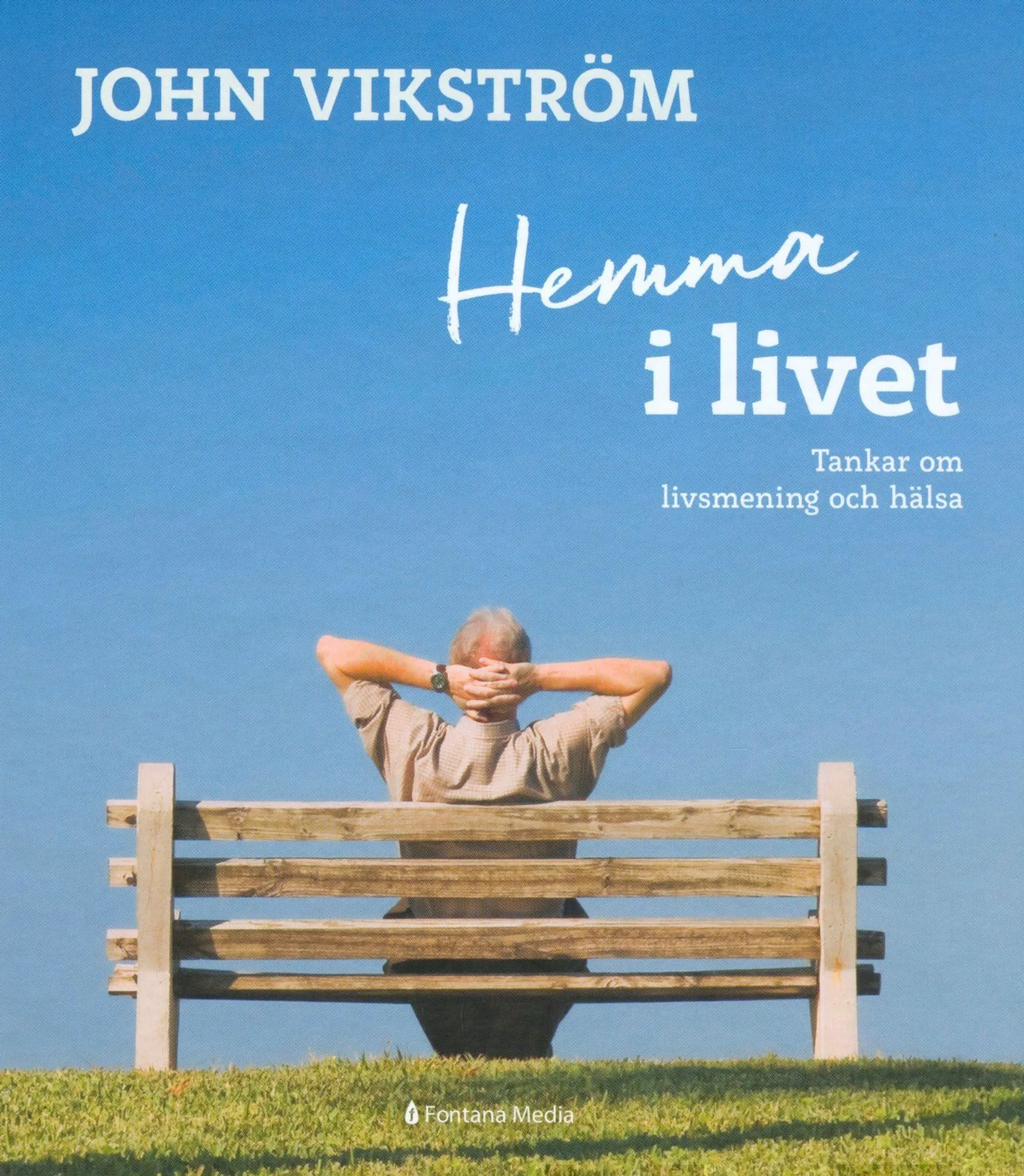 Vikström, Hemma i livet