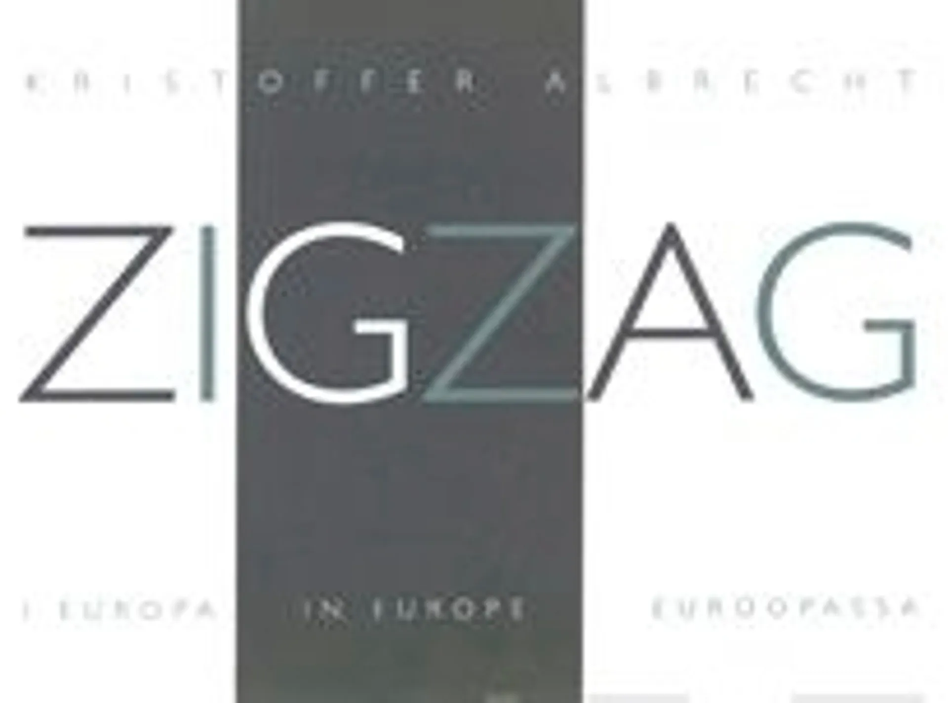 Albrecht, Zigzag in Europe