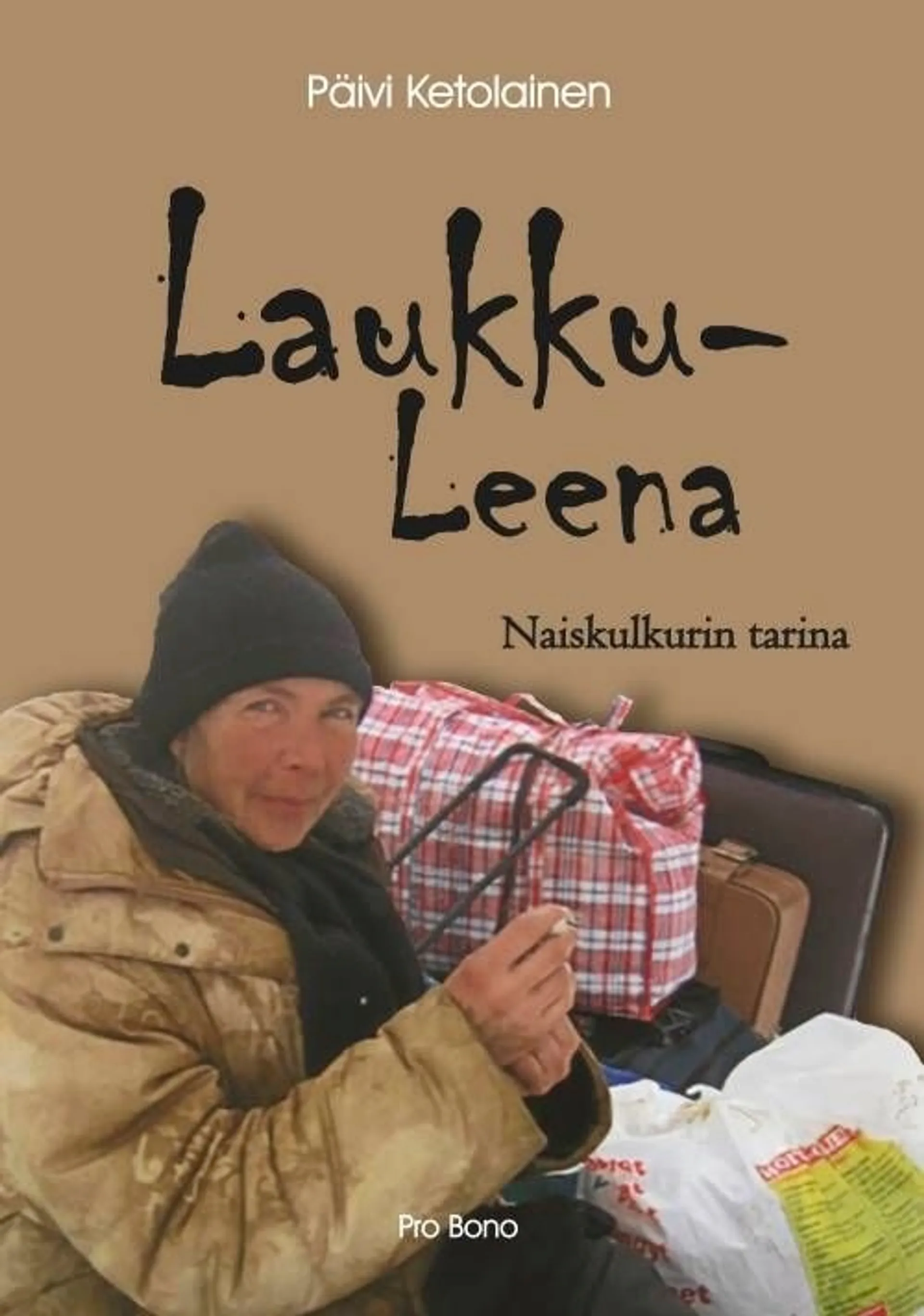 Ketolainen, Laukku-Leena - Naiskulkurin tarina