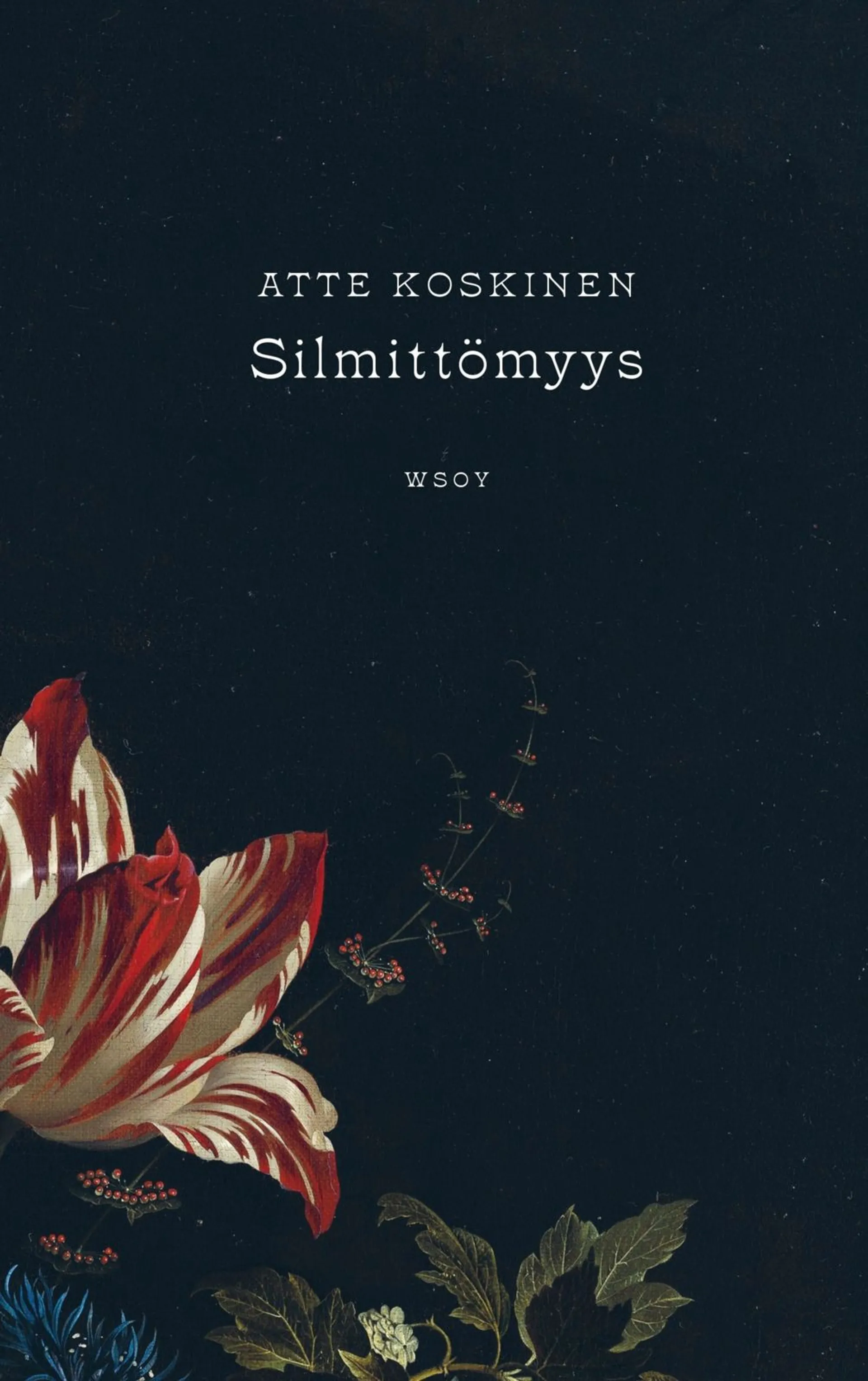 Koskinen, Silmittömyys