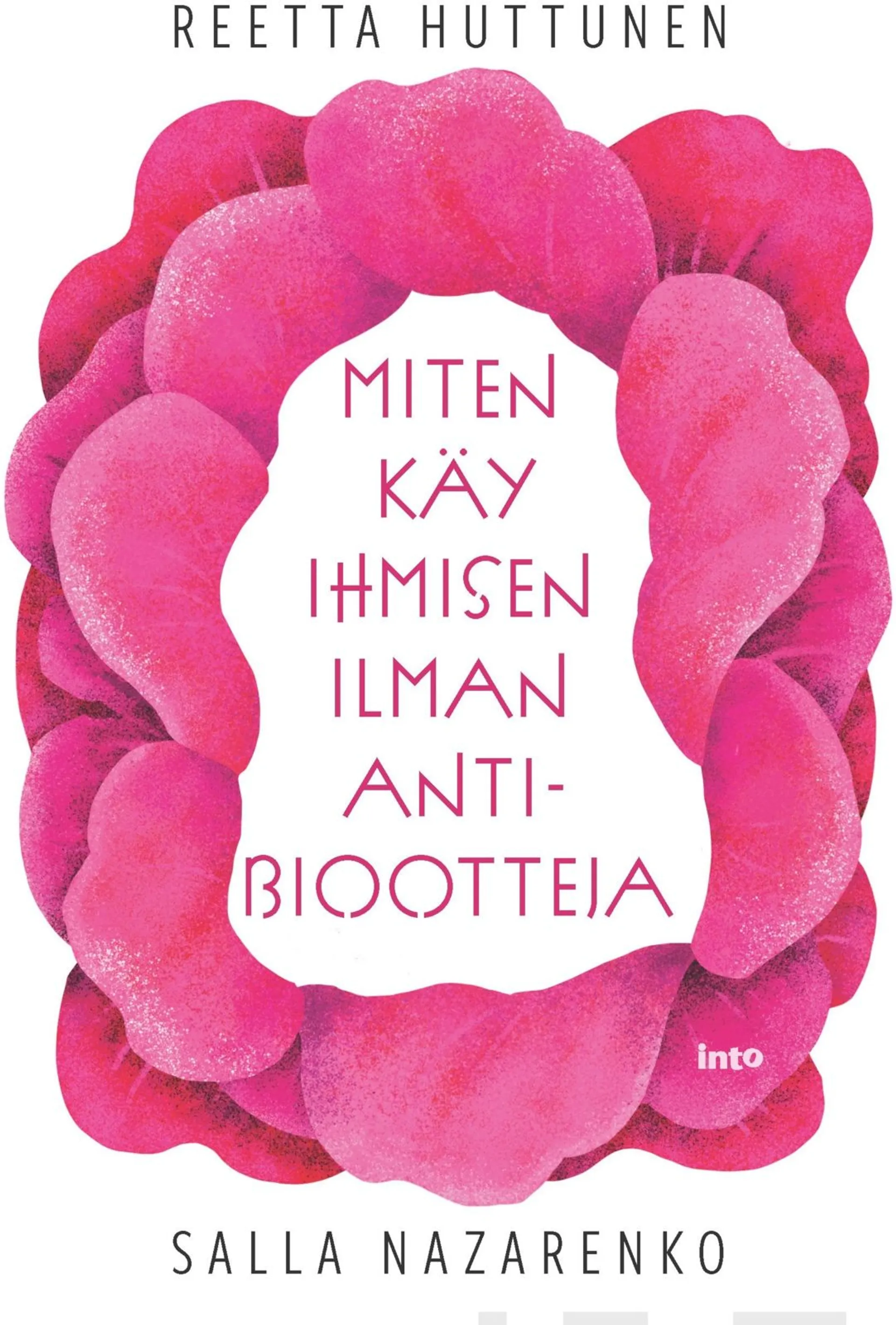 Huttunen, Miten käy ihmisen ilman antibiootteja