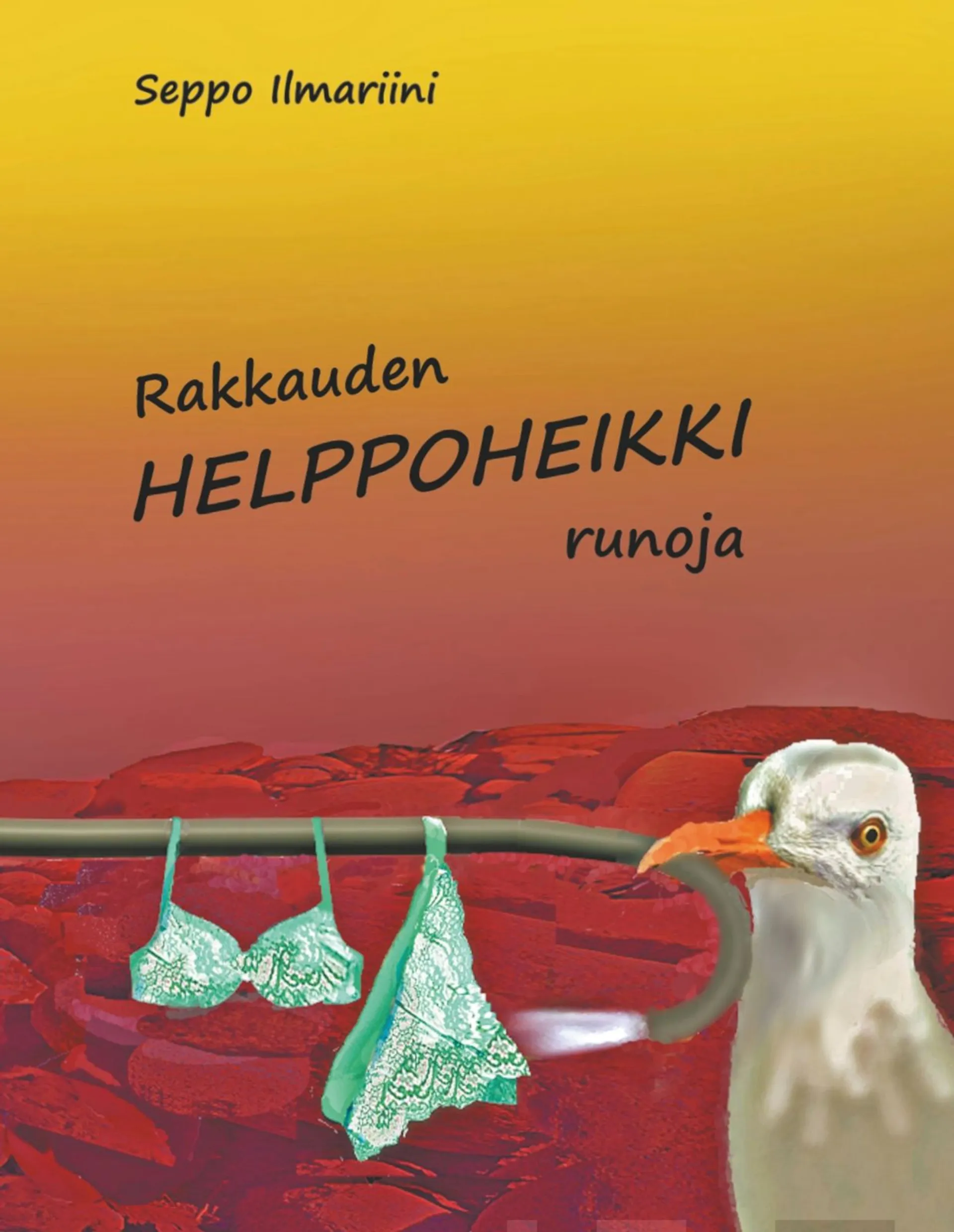 Ilmariini, Rakkauden helppoheikki - runoja