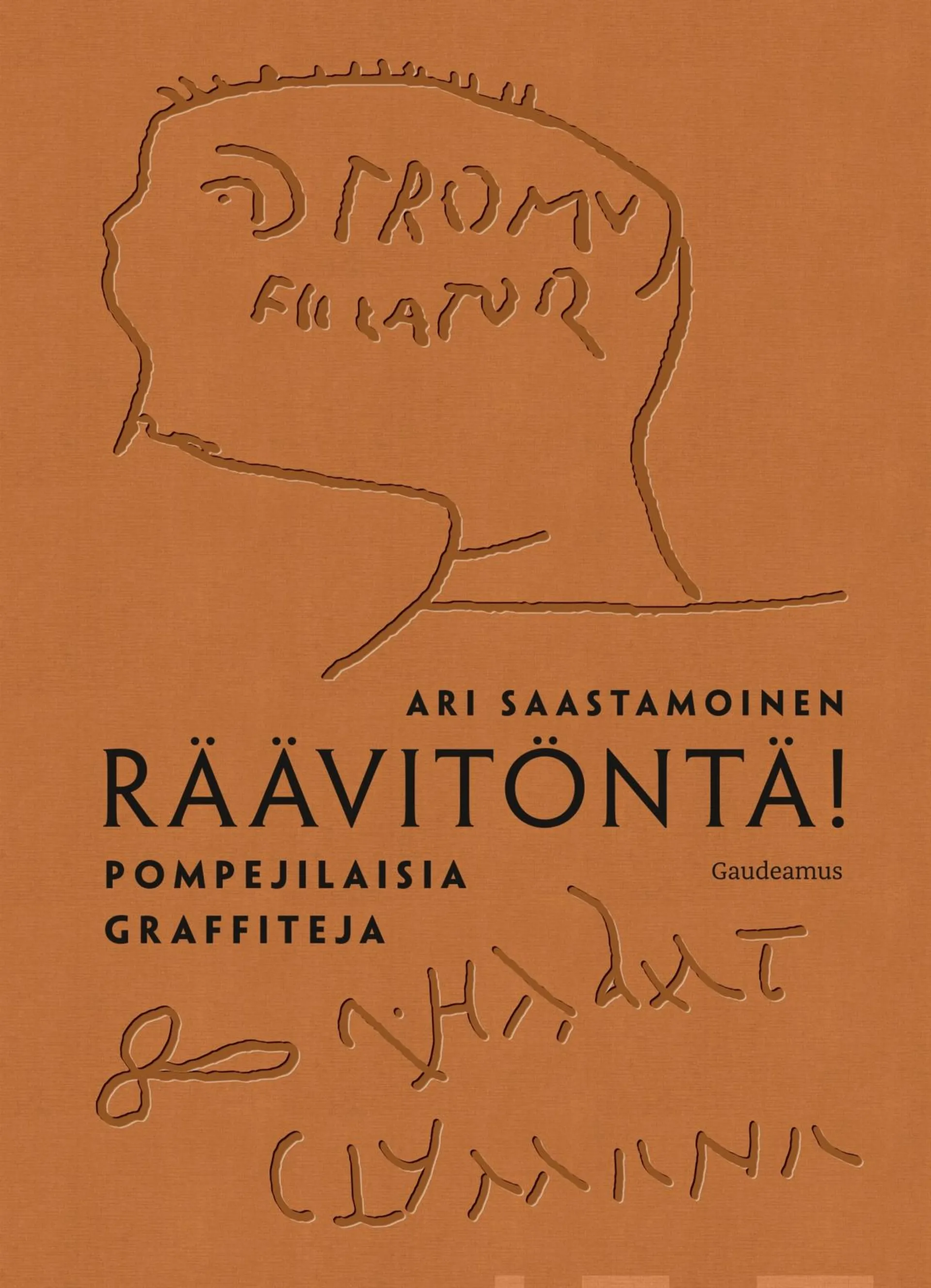 Saastamoinen, Räävitöntä! - Pompejilaisia graffiteja