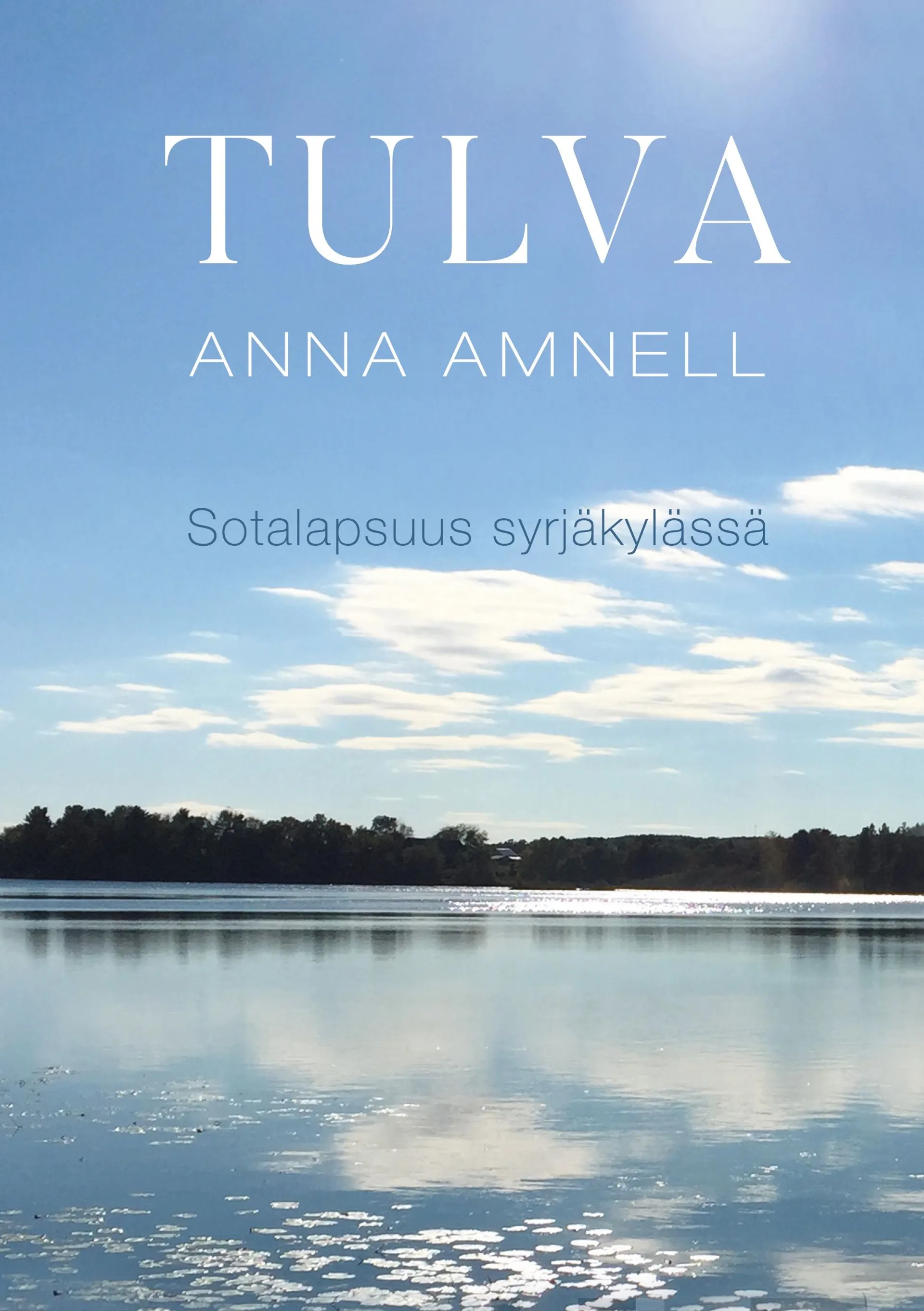 Amnell, Tulva - Sotalapsuus syrjäkylässä