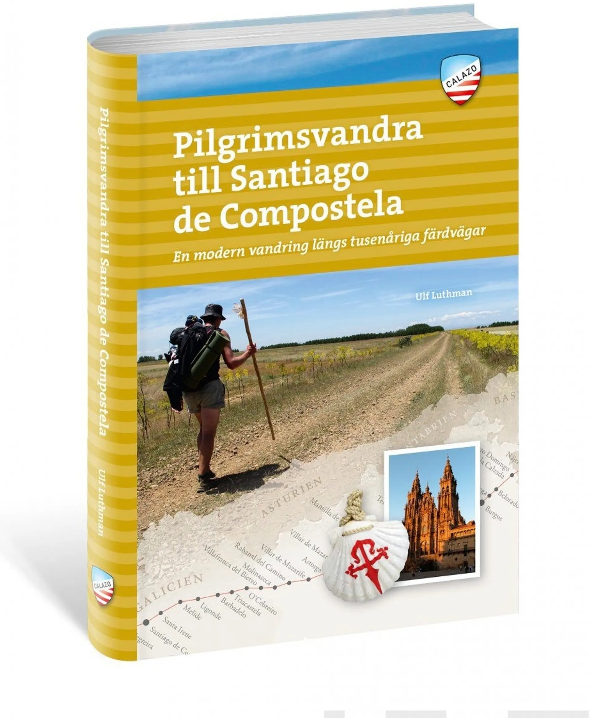 Luthman, Pilgrimsvandra till Santiago de Compostela - En modern vandring längs tusenåriga färdvägar