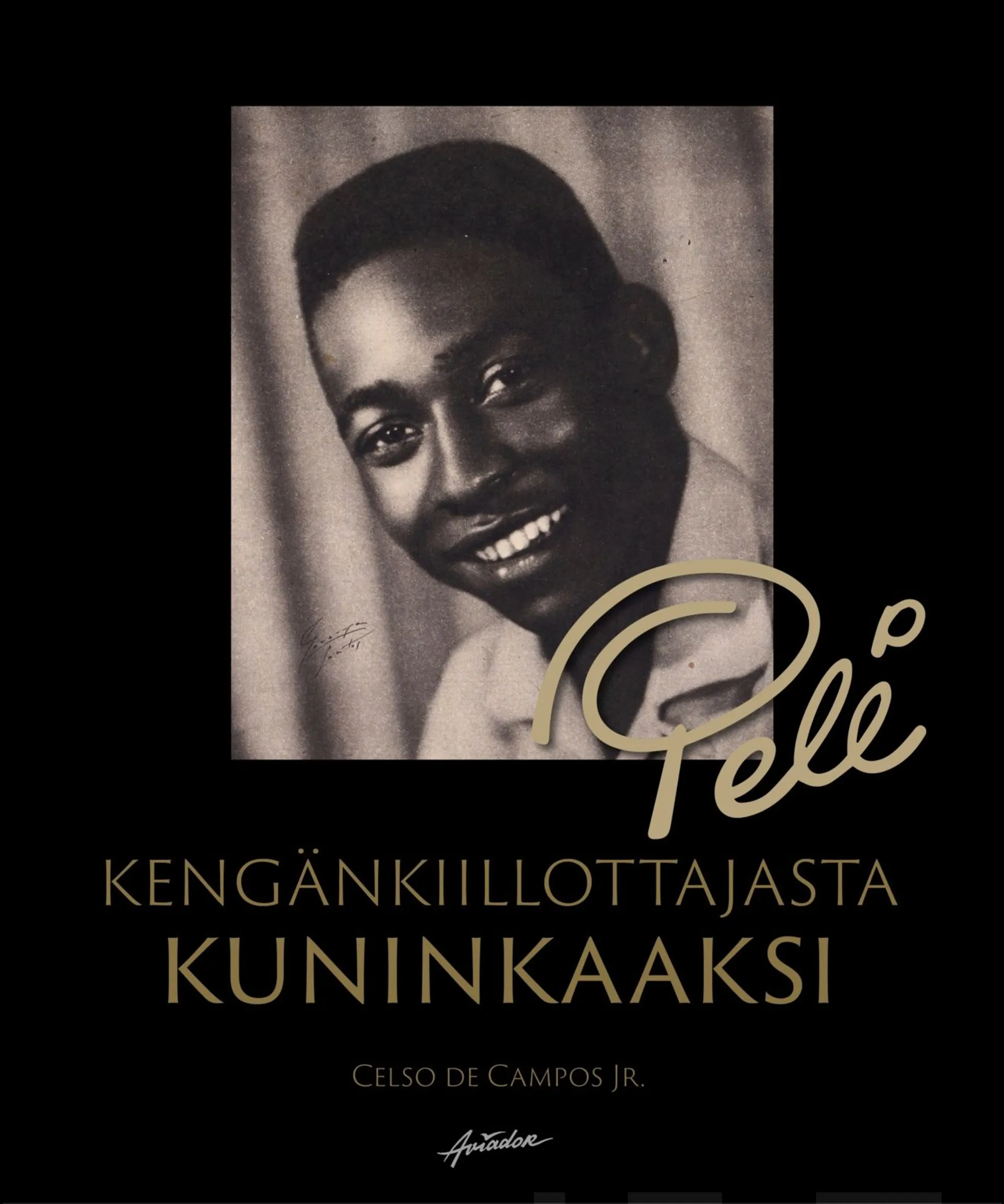 Campos, Pelé - Kengänkiillottajasta kuninkaaksi