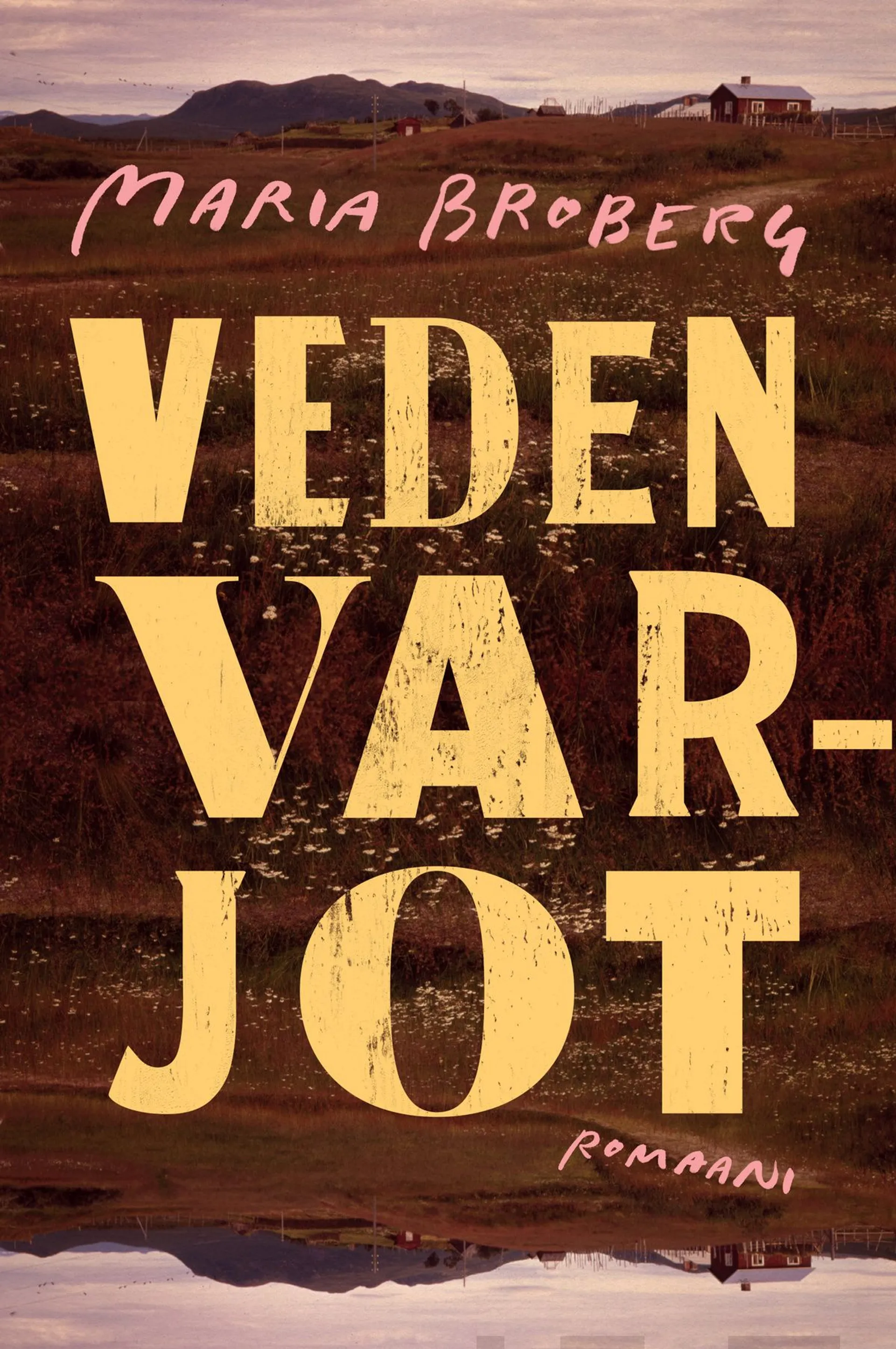 Broberg, Veden varjot