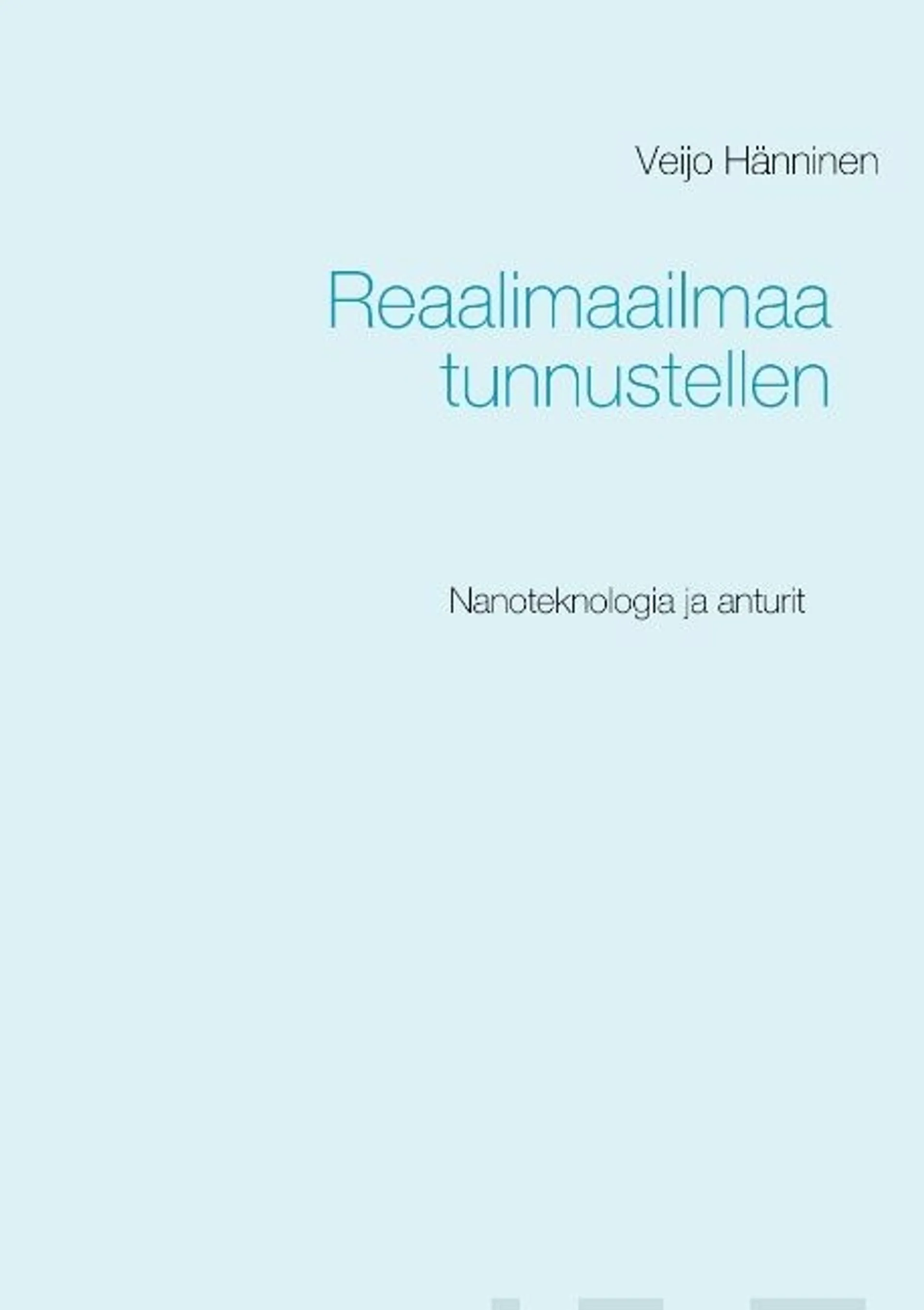 Hänninen, Reaalimaailmaa  tunnustellen - Nanoteknologia ja anturit