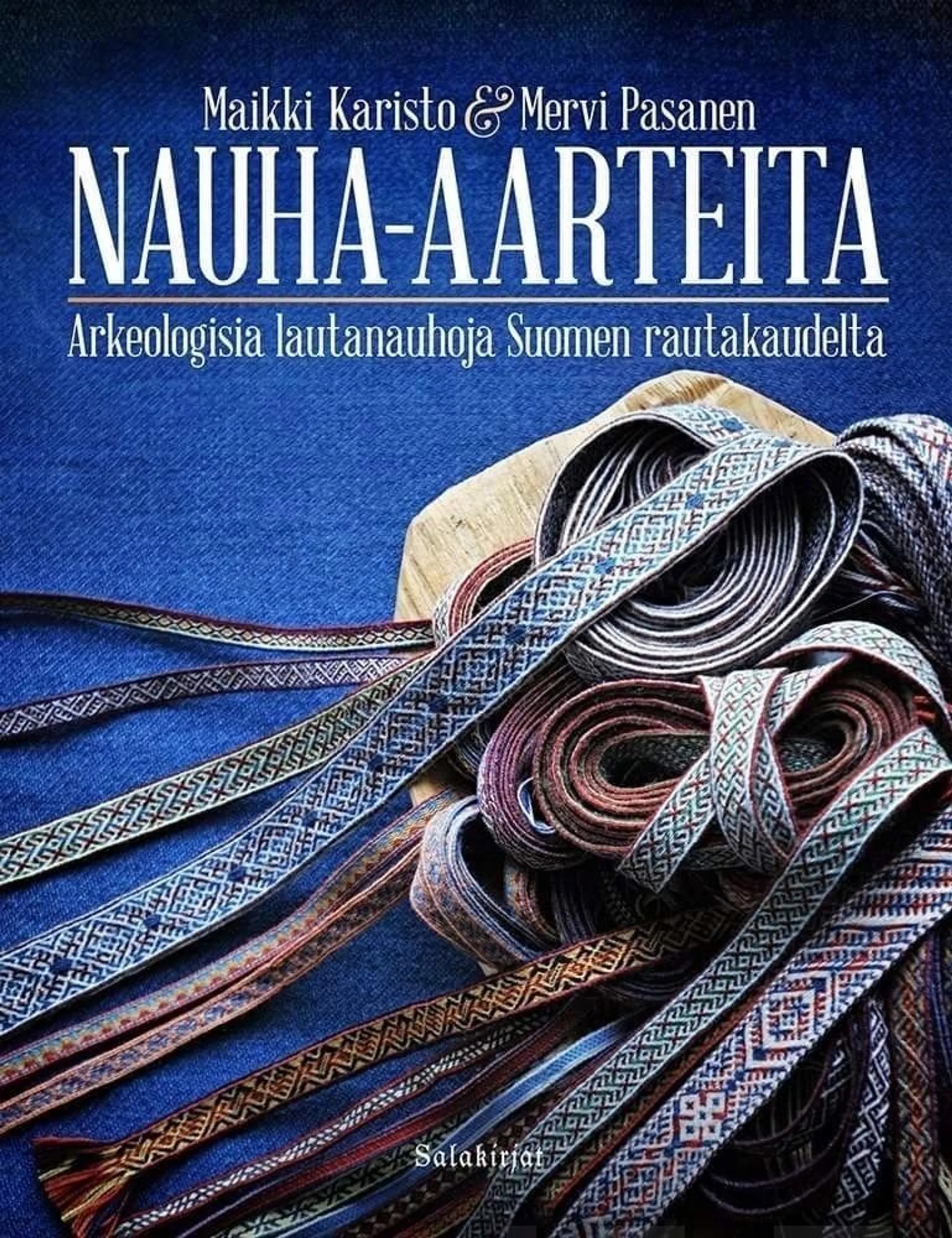 Karisto, Nauha-aarteita - Arkeologisia lautanauhoja Suomen rautakaudelta