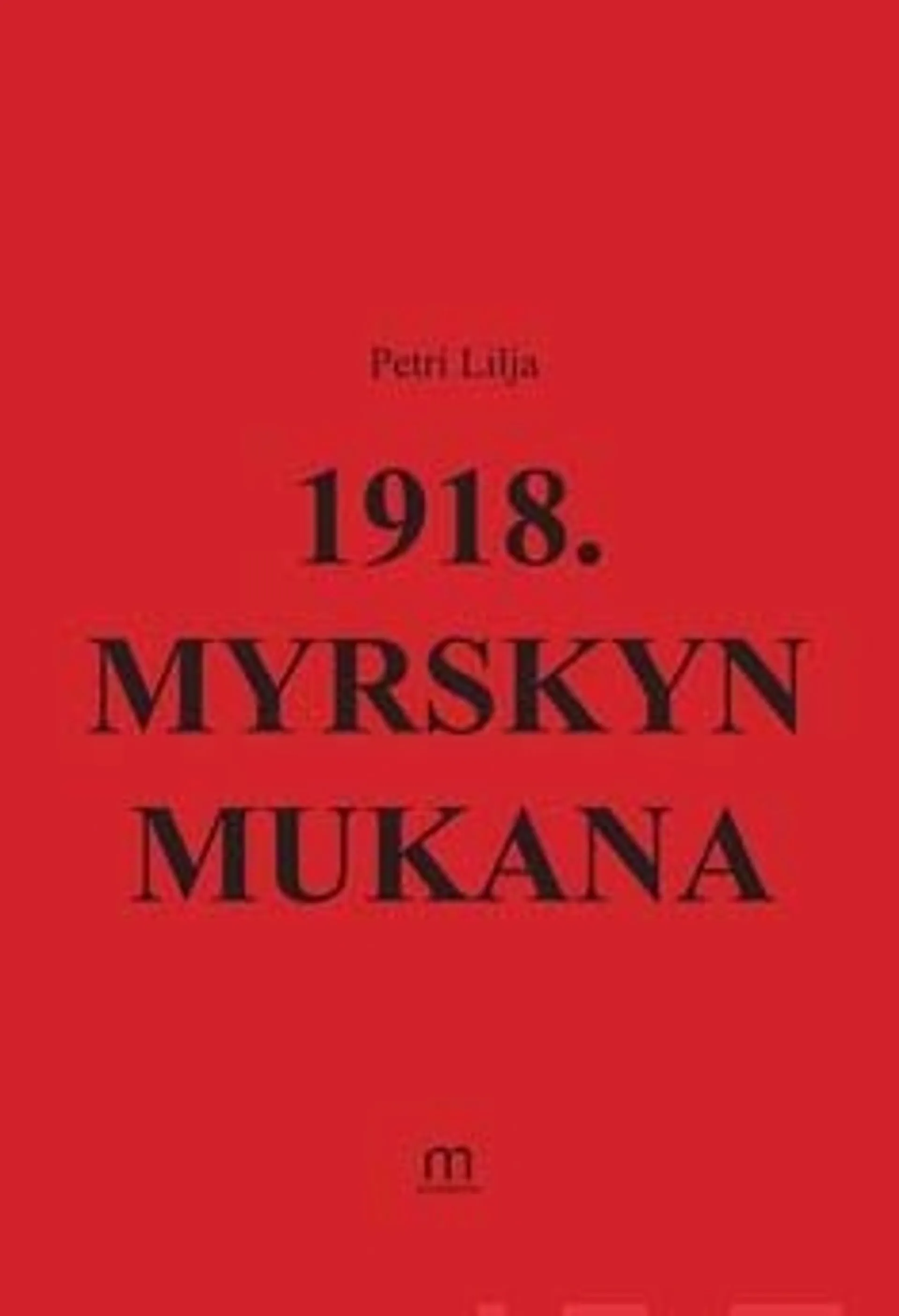 Lilja, 1918. Myrskyn mukana