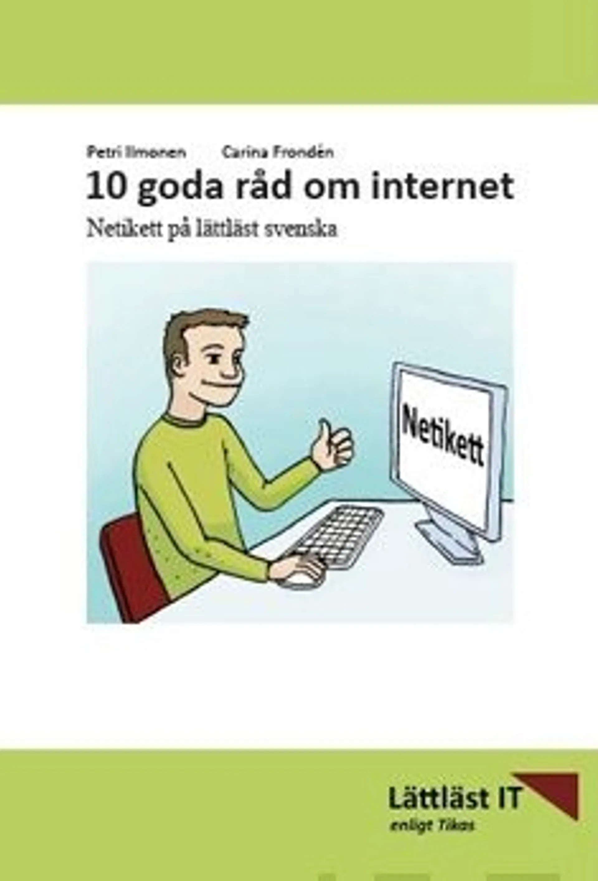 Ilmonen, 10 goda råd om internet - Netikett på lättläst svenska