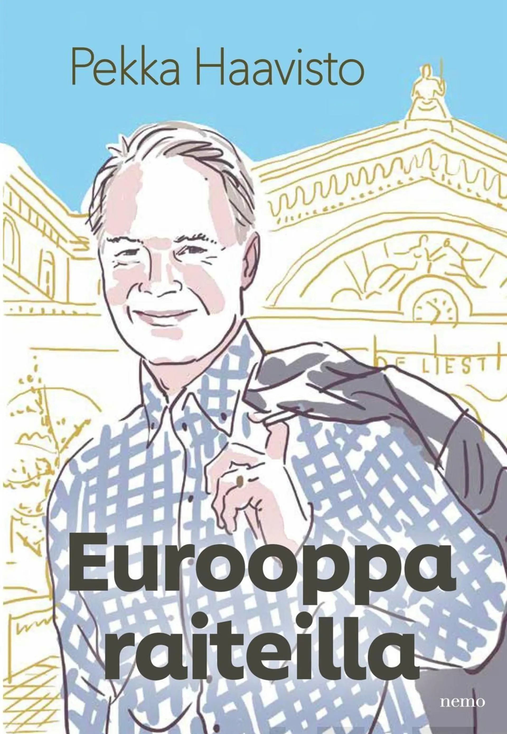 Haavisto, Eurooppa raiteilla