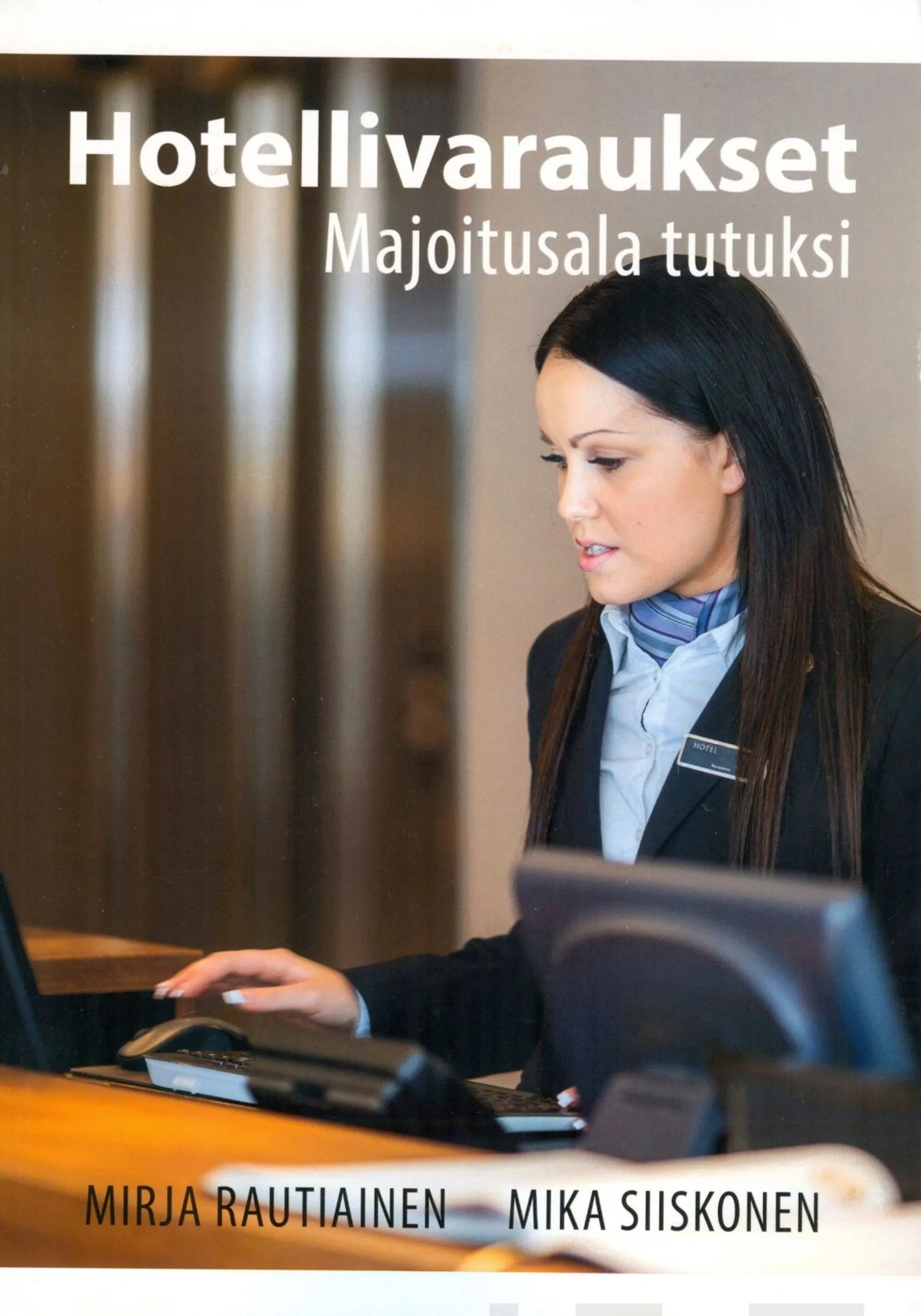 Rautiainen, Hotellivaraukset - Majoitusala tutuksi