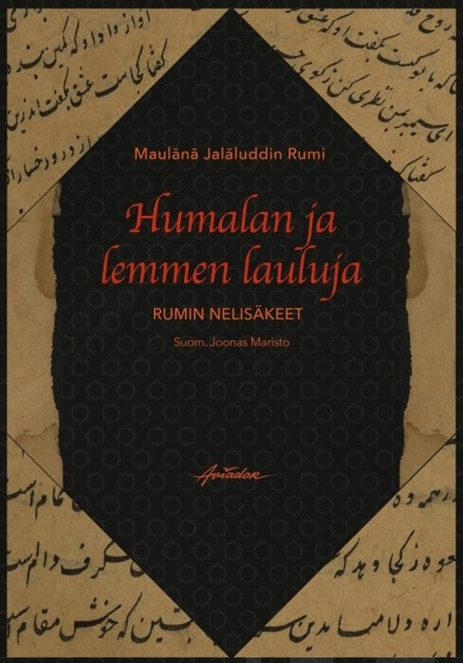 Rumi, Humalan ja lemmen lauluja