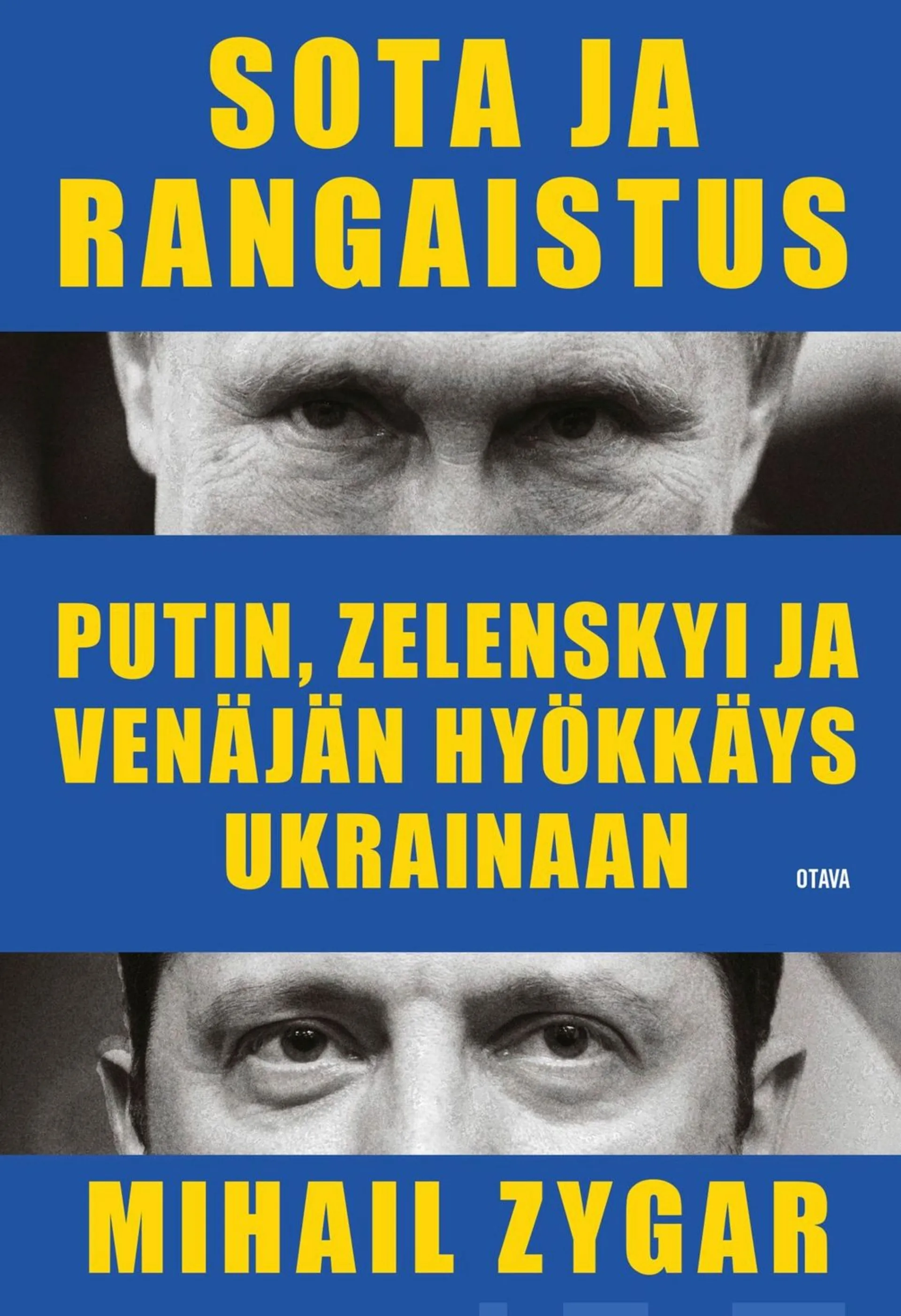 Zygar, Sota ja rangaistus - Putin, Zelenskyi ja Venäjän hyökkäys Ukrainaan