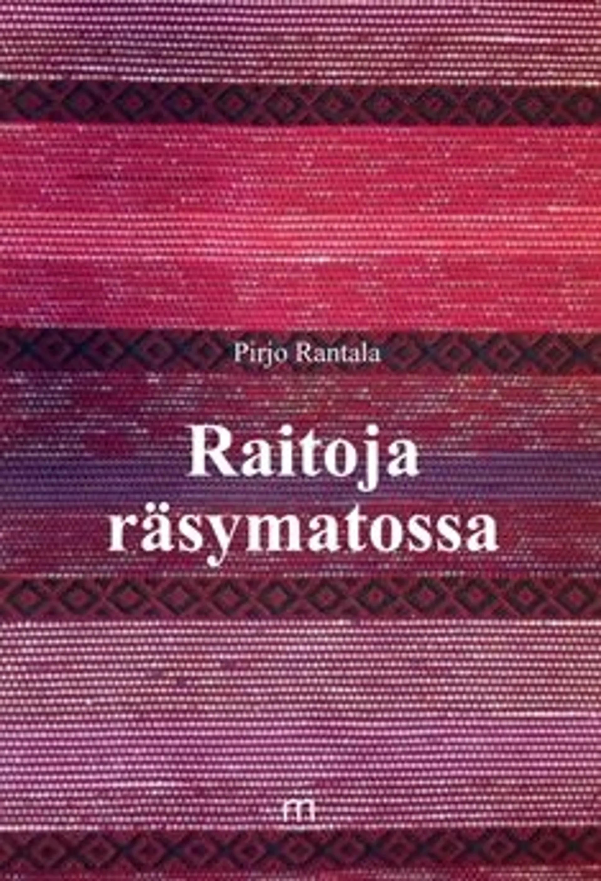 Rantala, Raitoja räsymatossa